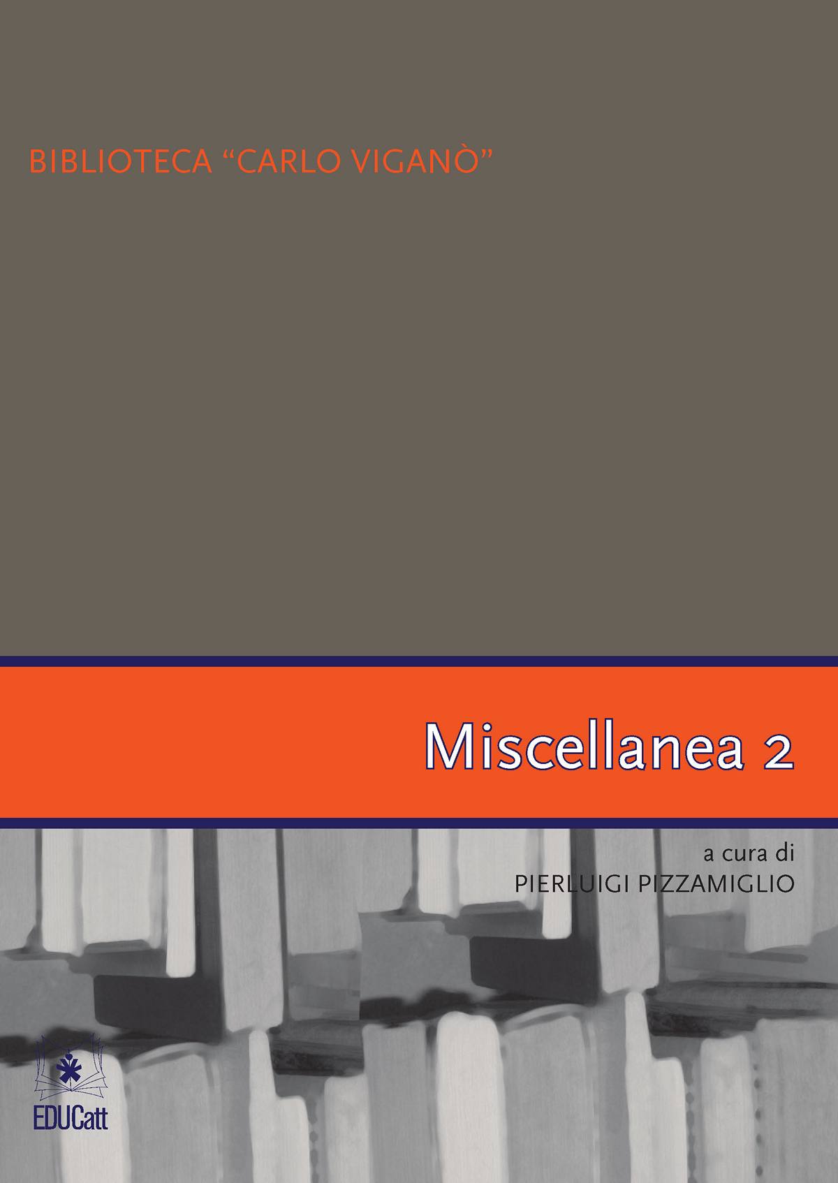 MISCELLANEA 2 - BIBLIOTECA CARLO VIGANO