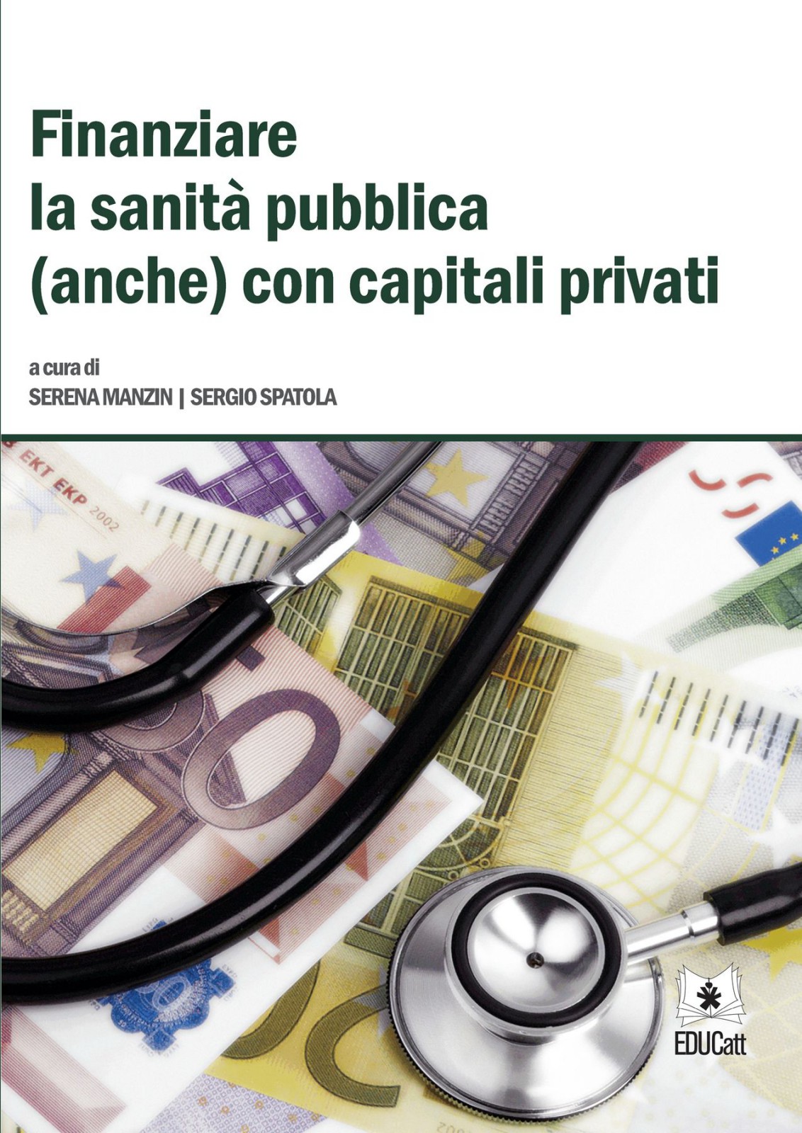 FINANZIARE LA SANITA' PUBBLICA (ANCHE) CON CAPITALI PRIVATI