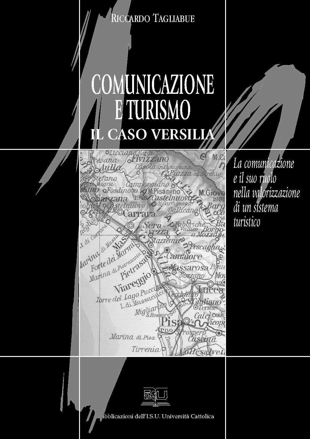 COMUNICAZIONE E TURISMO. IL CASO VERSILIA