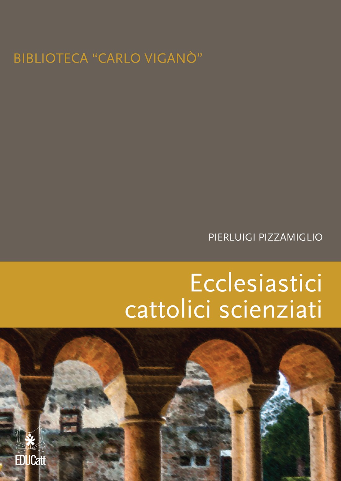 ECCLESIASTICI CATTOLICI E SCIENZIATI