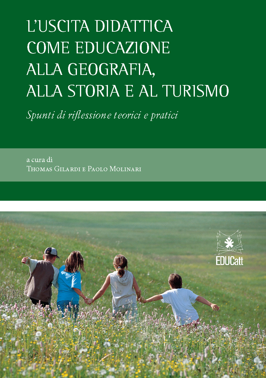 L'USCITA DIDATTICA COME EDUCAZIONE ALLA GEOGRAFIA ALLA STORIA E AL TURISMO