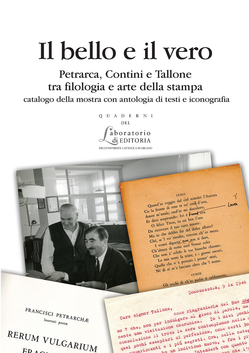 IL BELLO E IL VERO. PETRARCA CONTINI E TALLONE - QUADERNI QUALE 13