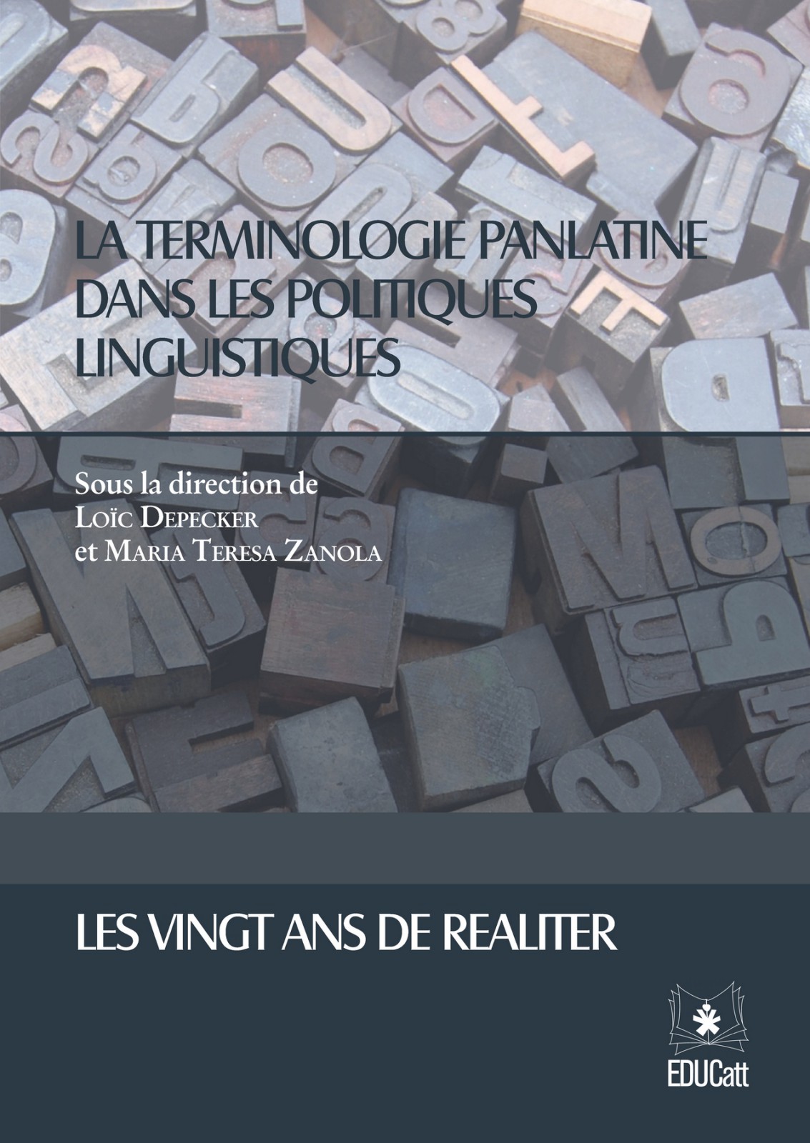 LES VINGT ANS DE REALITER. LA TERMINOLOGIE PANLATINE DANS LES POLITIQUES LINGUISTIQUES (GLI STUDI DELL'OTPL)