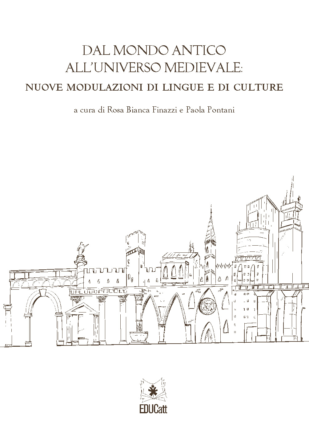 DAL MONDO ANTICO ALL'UNIVERSO MEDIEVALE: NUOVE MODULAZIONI DI LINGUE E DI CULTURE