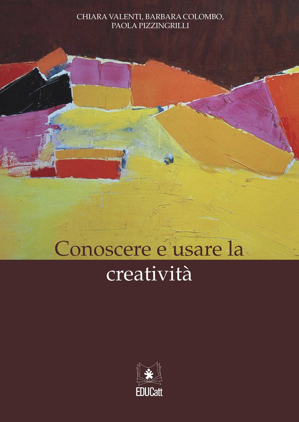 CONOSCERE E USARE LA CREATIVITA'