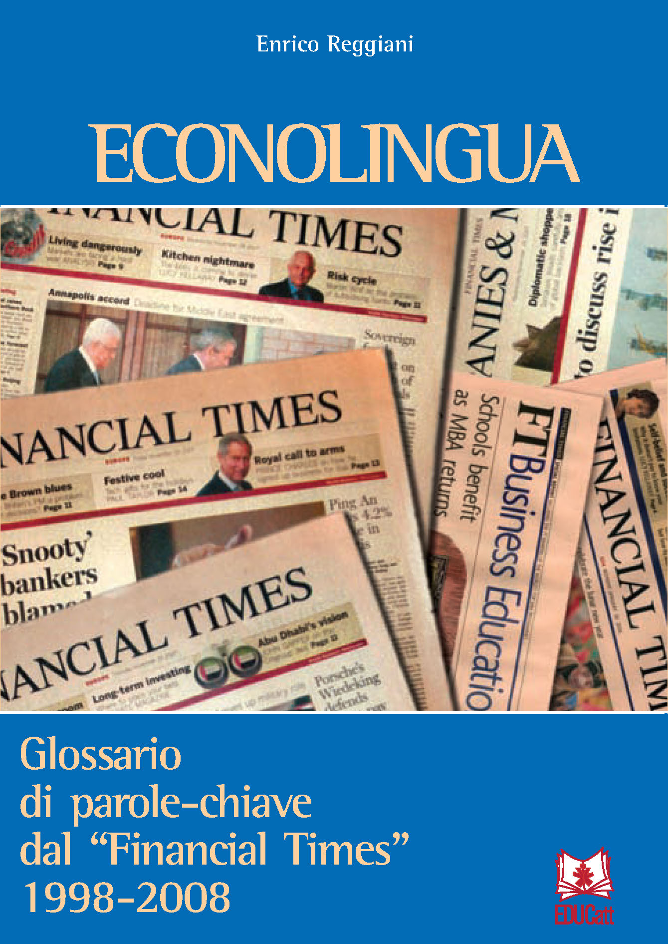 ECONOLINGUA GLOSSARIO DI PAROLE CHIAVE DAL FINANCIAL TIMES 1998 2008