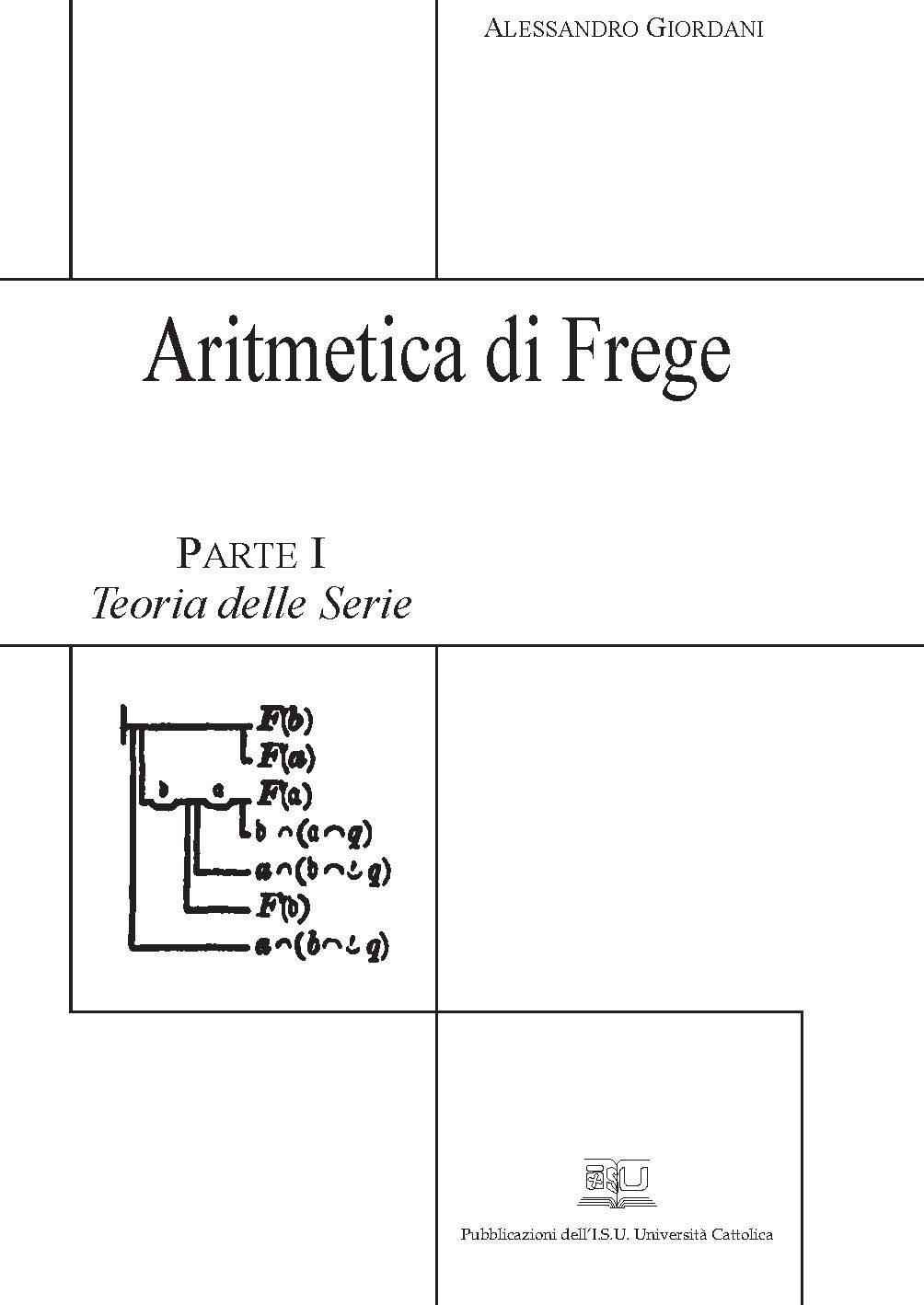 ARITMETICA DI FREGE. PARTE I - TEORIA DELLE SERIE