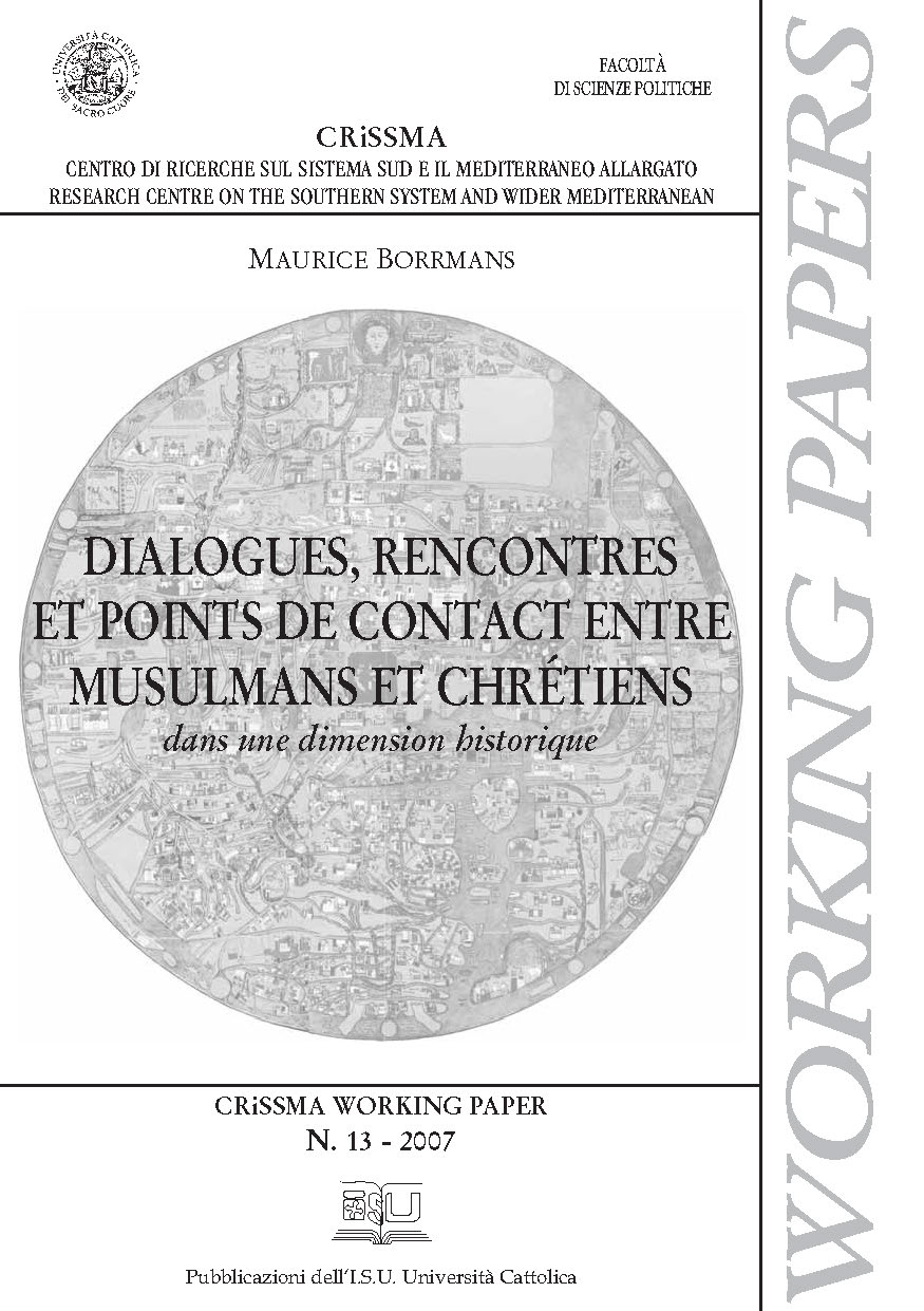 DIALOGUES, RENCONTRES ET POINTS DE CONTACT ENTRE MUSULMANS ET CHRETIENS. CRISSMA WORKING PAPER N.13