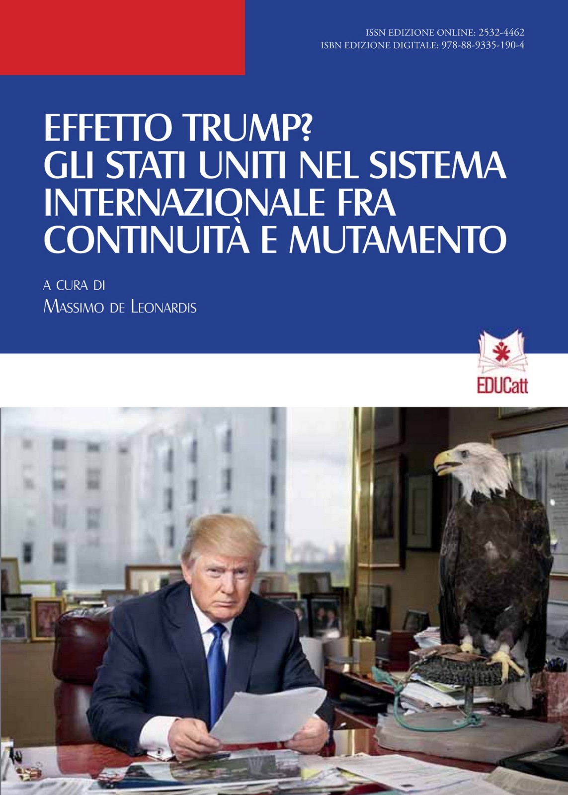 EFFETTO TRUMP? GLI STATI UNITI NEL SISTEMA INTERNAZIONALE PER CONTINUITA' E MUTAMENTO