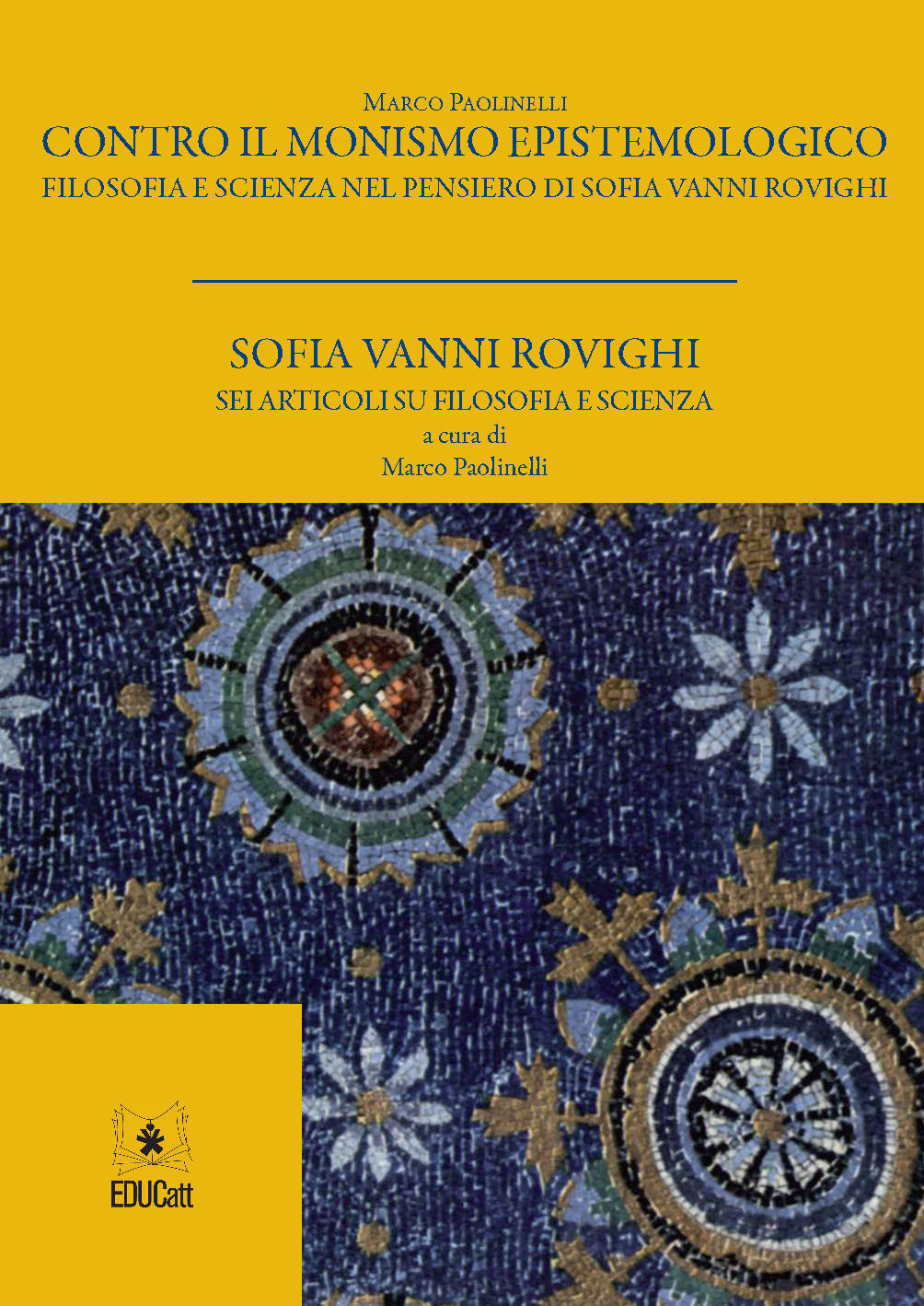 CONTRO IL MONISMO EPISTEMOLOGICO FILOSOFIA E SCIENZA NEL PENSIERO DI SOFIA VANNI ROVIGHI