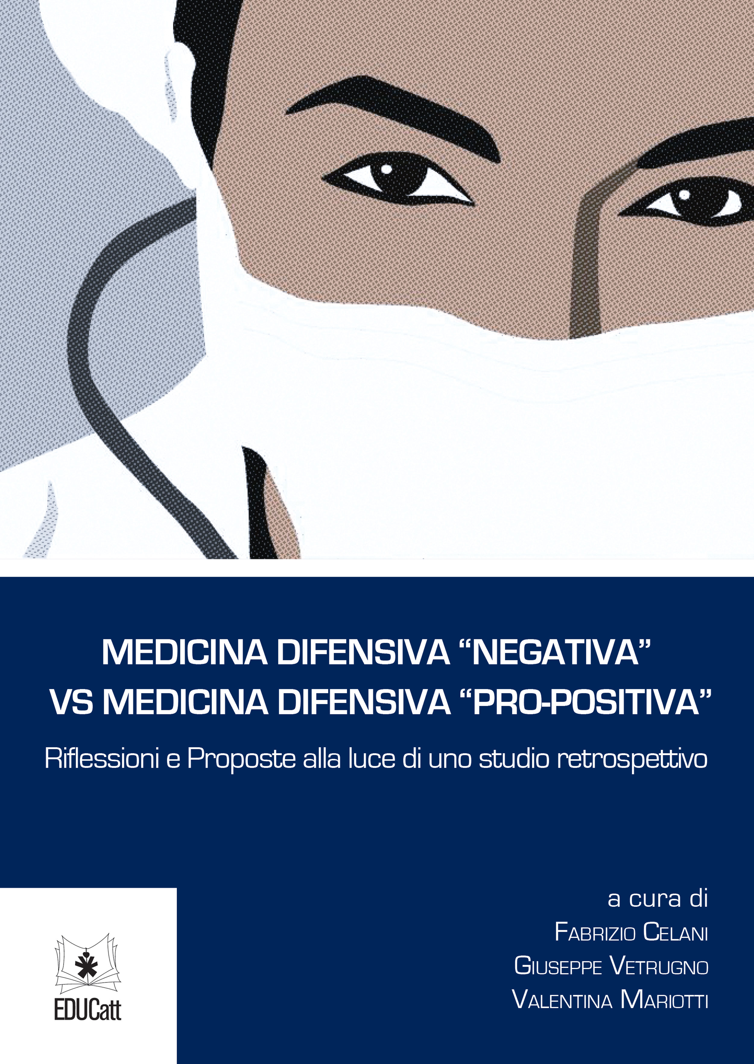 MEDICINA DIFENSIVA NEGATIVA VS MEDICINA DIFENSIVA PRO-POSITIVA