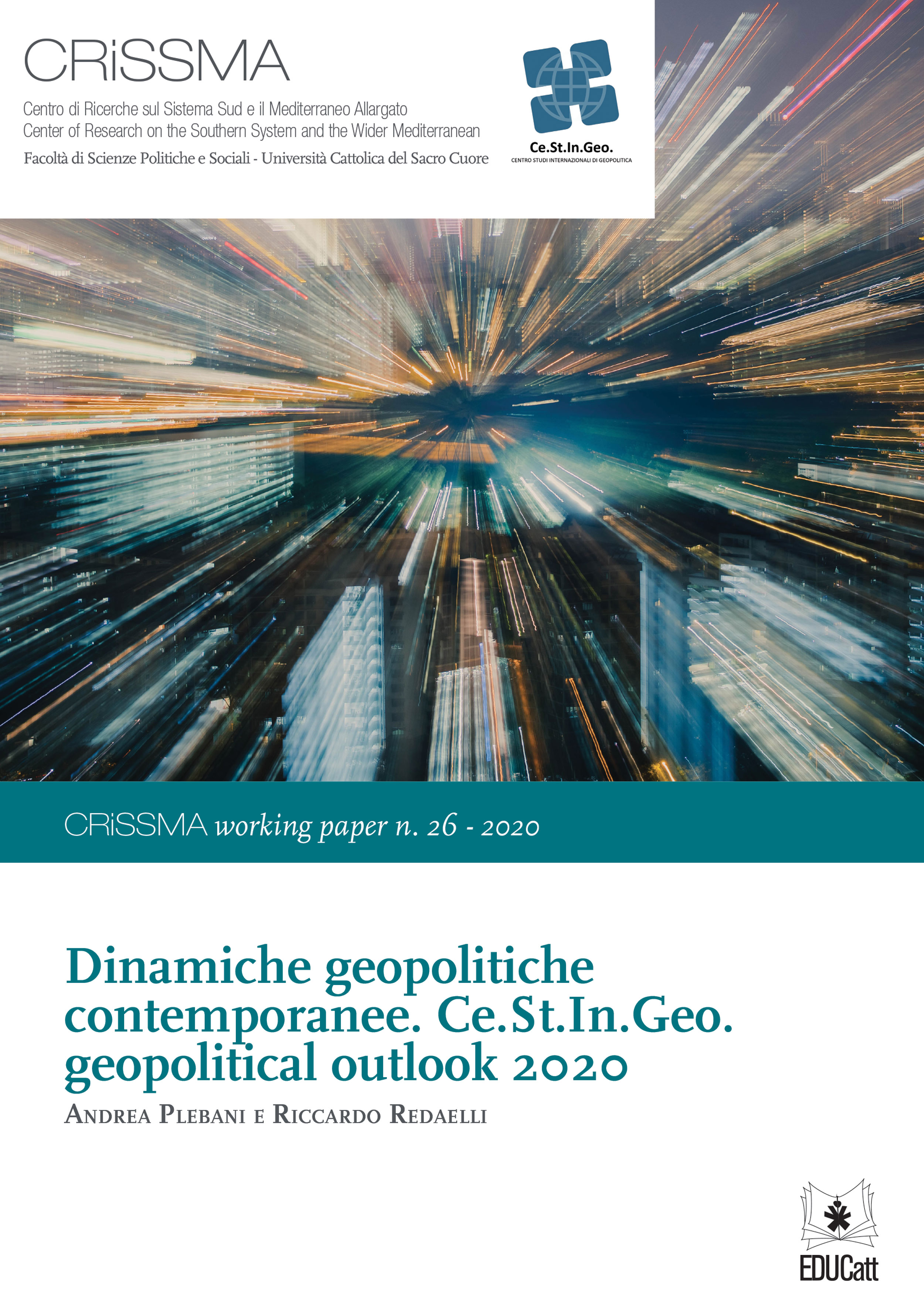 DINAMICHE GEOPOLITICHE CONTEMPORANEE. CE.ST.IN.GEO. GEOPOLITICAL OUTLOOK 2020. CRISSMA 26-2020