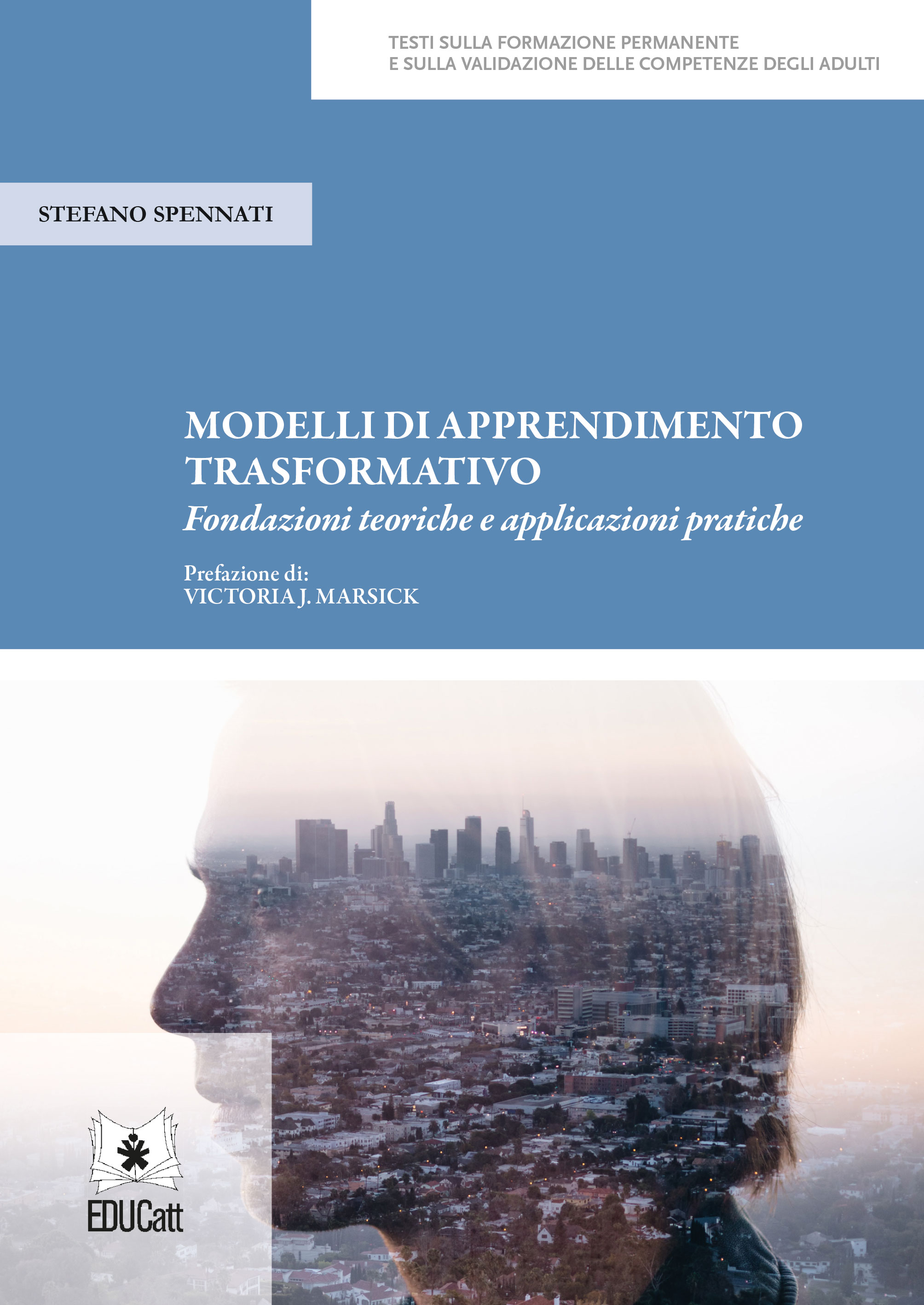 Modelli di apprendimento trasformativo. Fondazioni teoriche e applicazioni pratiche