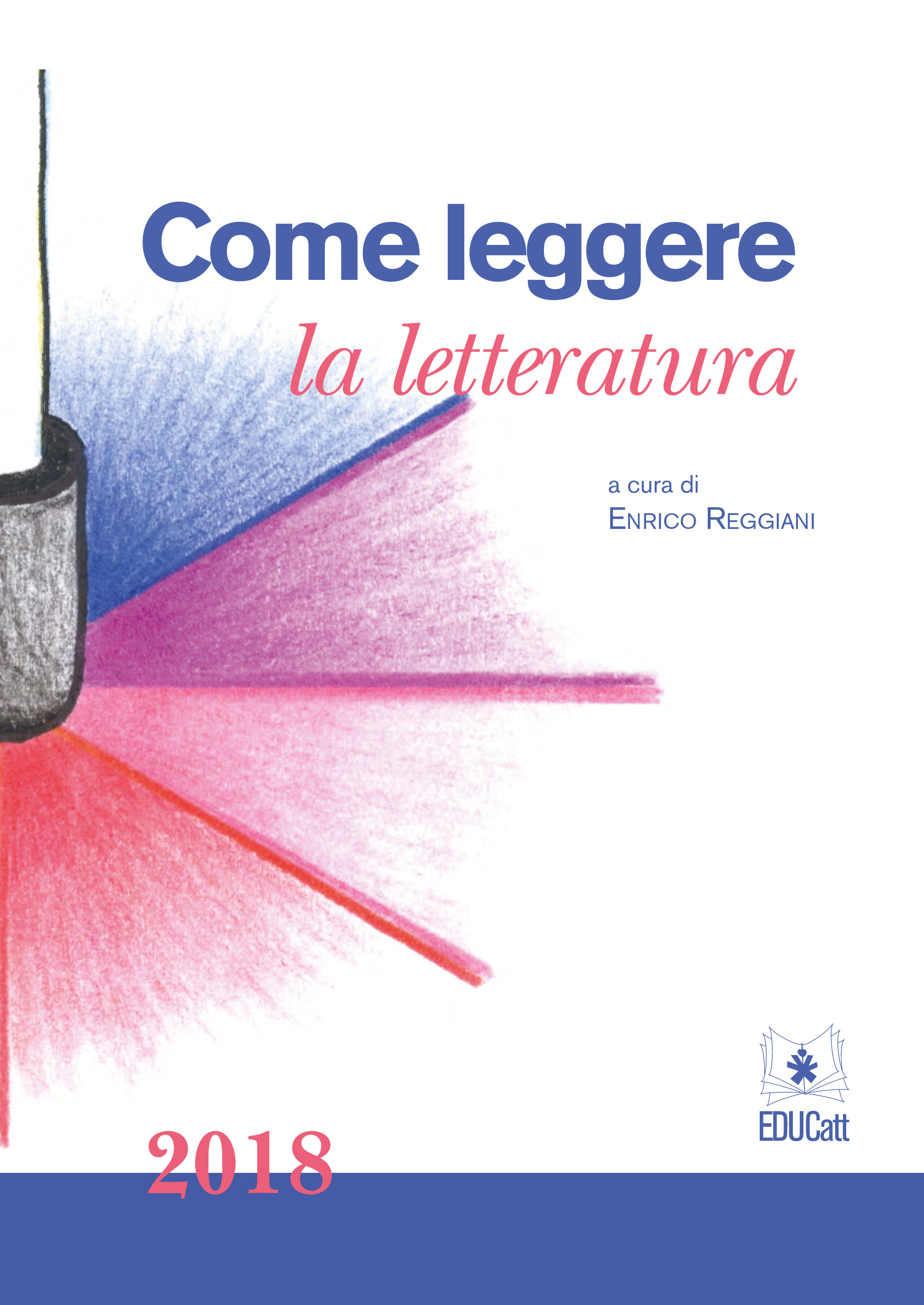 COME LEGGERE LA LETTERATURA 2018