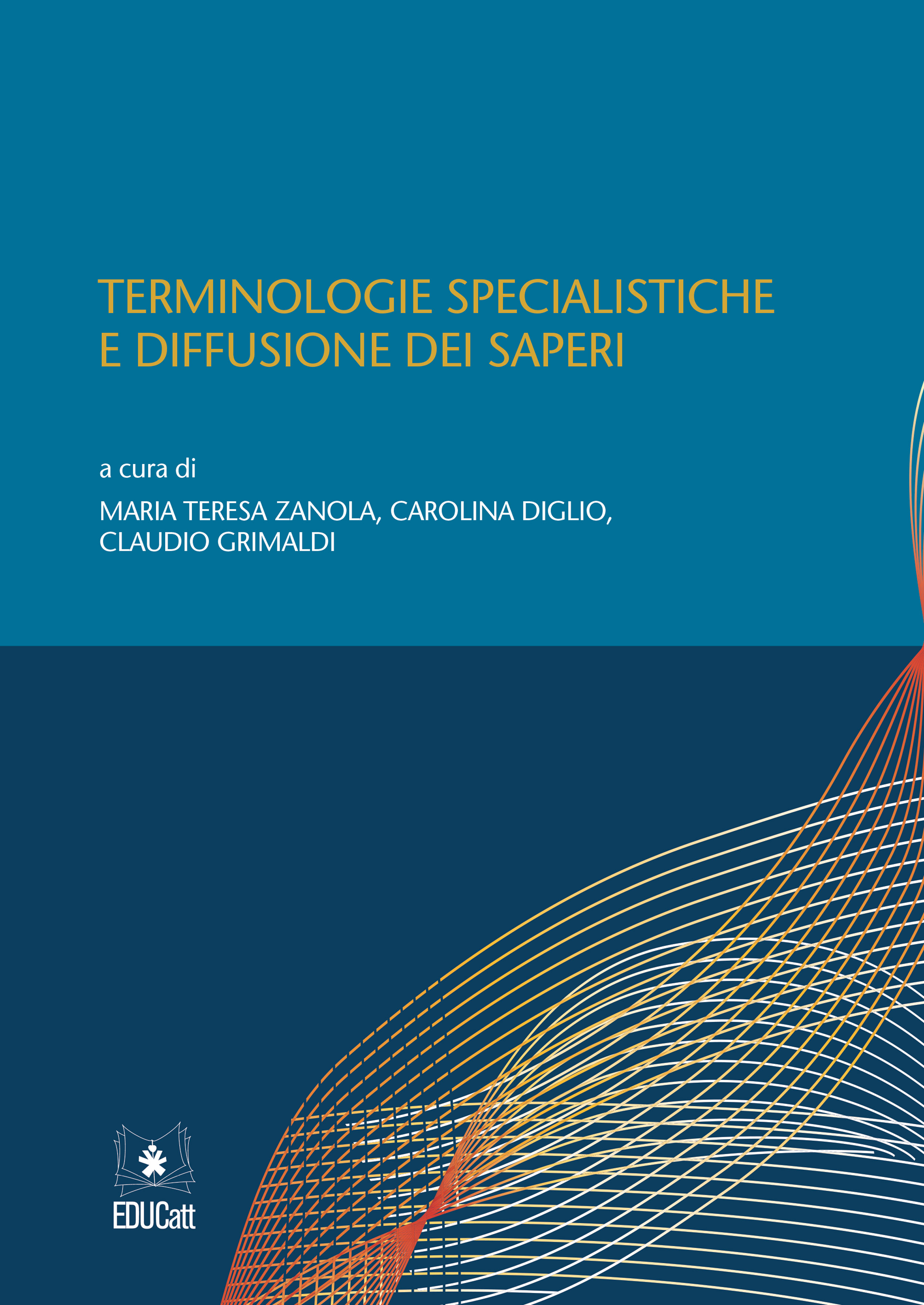 TERMINOLOGIE SPECIALISTICHE E DIFFUSIONE DEI SAPERI (GLI STUDI DELL'OTPL)