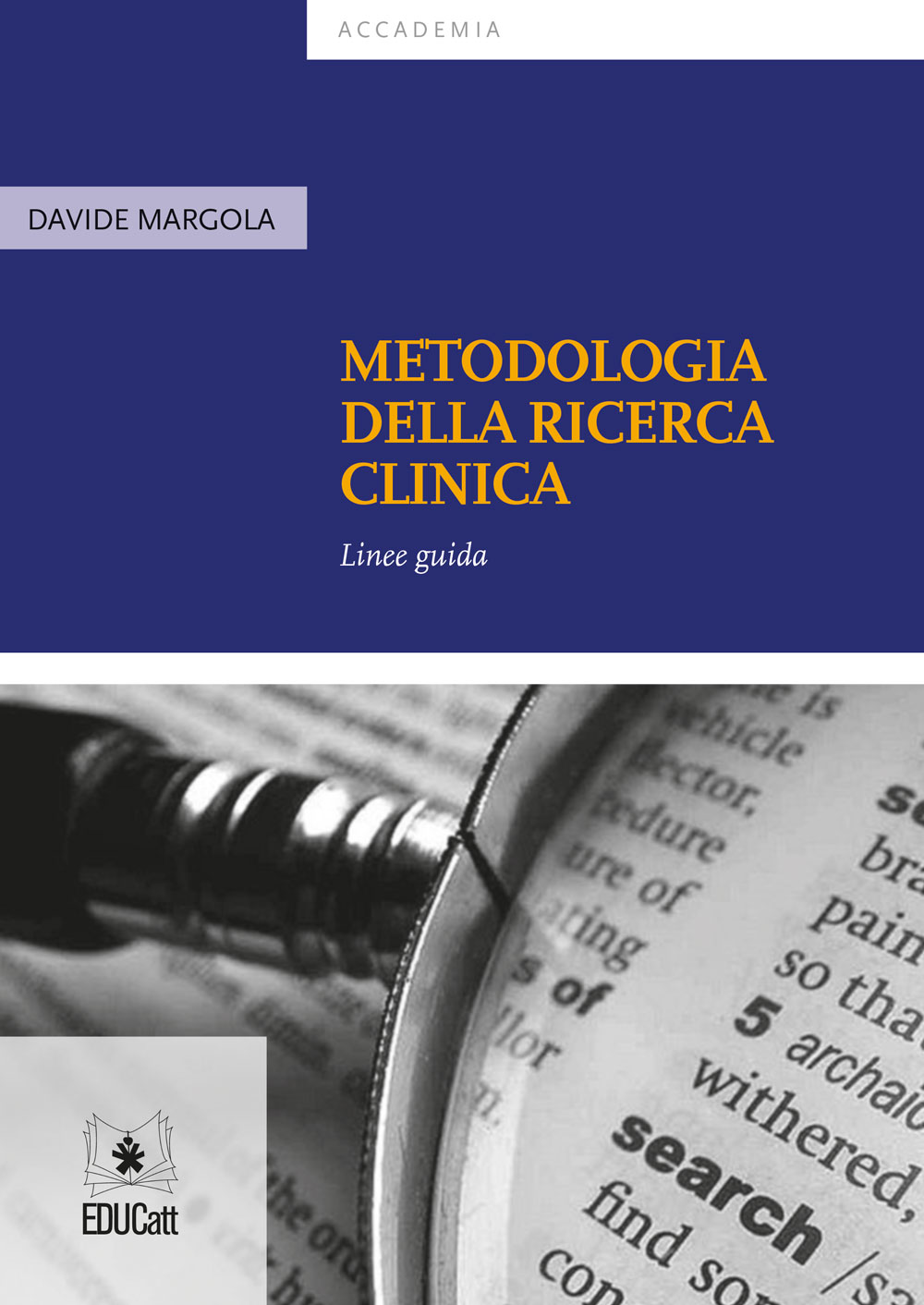 METODOLOGIA DELLA RICERCA CLINICA LINEE GUIDA - EDIZIONE AGGIORNATA