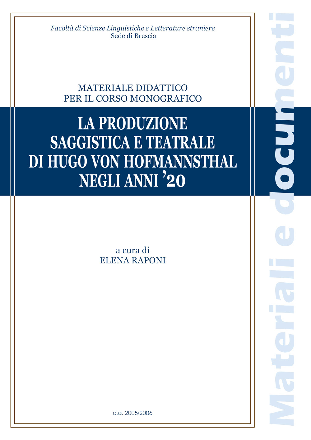 LA PRODUZIONE SAGGISTICA E TEATRALE DI HUGO VON HOFMANNSTHAL NEGLI ANNI '20