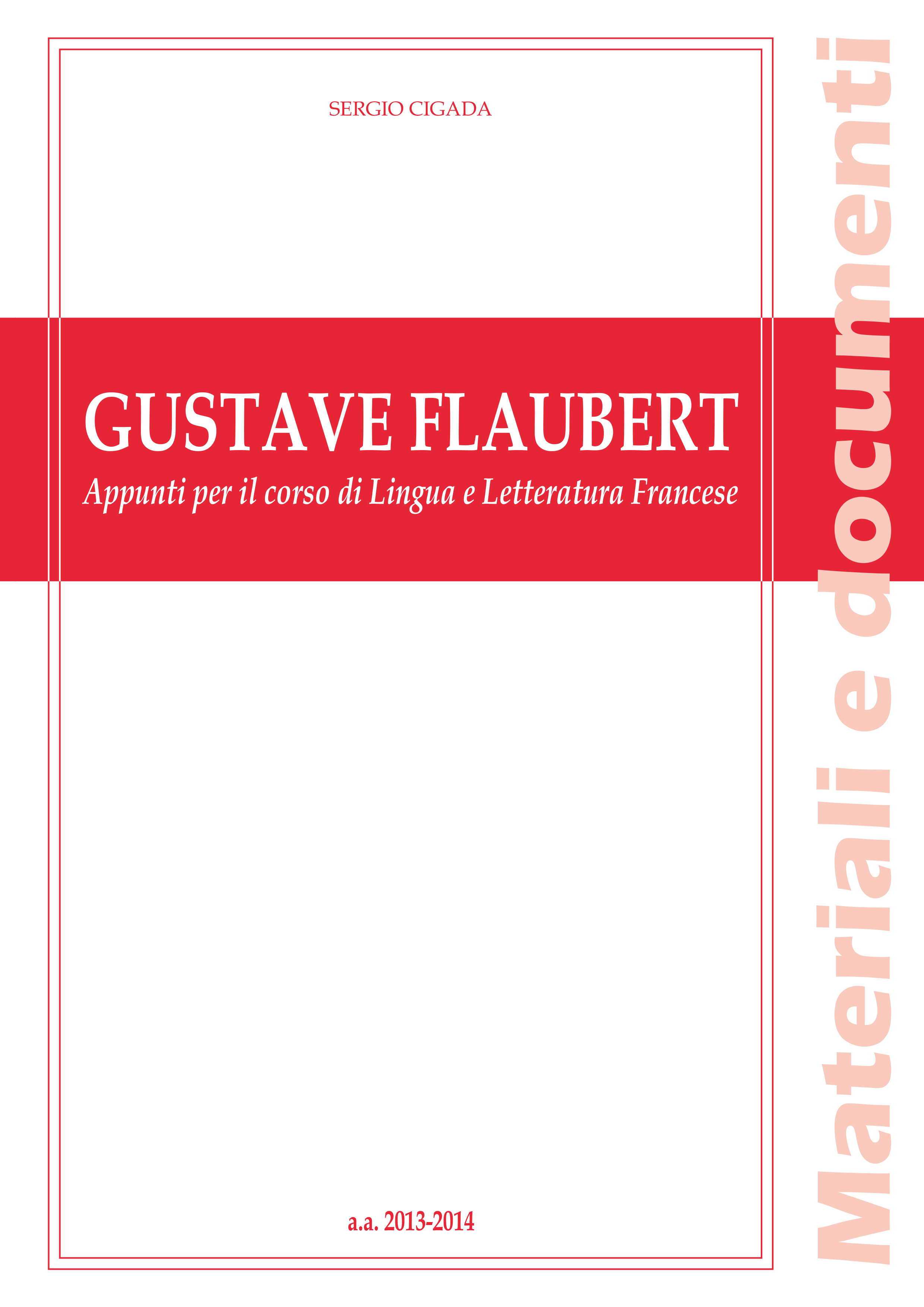 GUSTAVE FLAUBERT. APPUNTI PER IL CORSO DI LINGUA E LETTERATURA FRANCESE