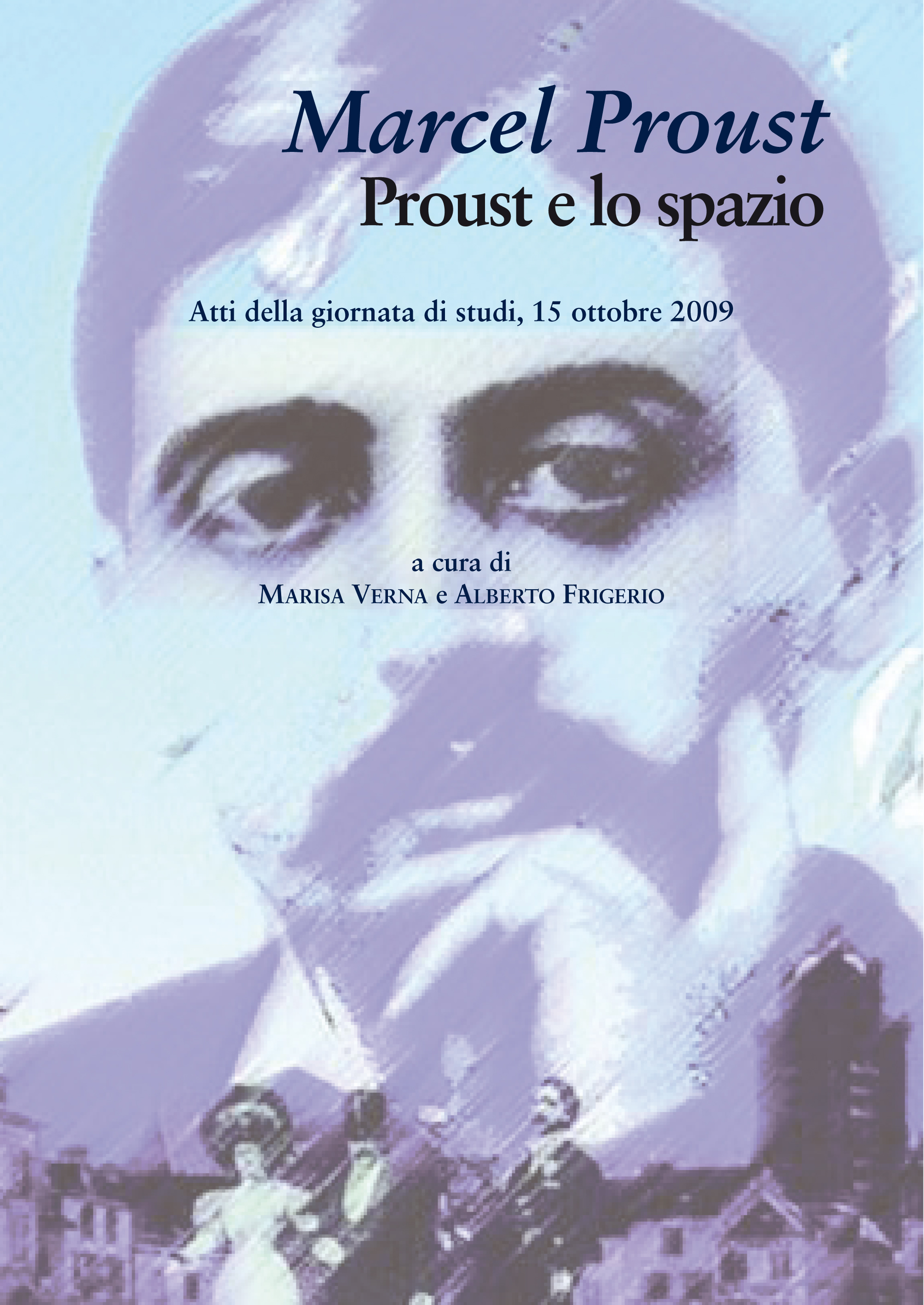 MARCEL PROUST - PROUST E LO SPAZIO