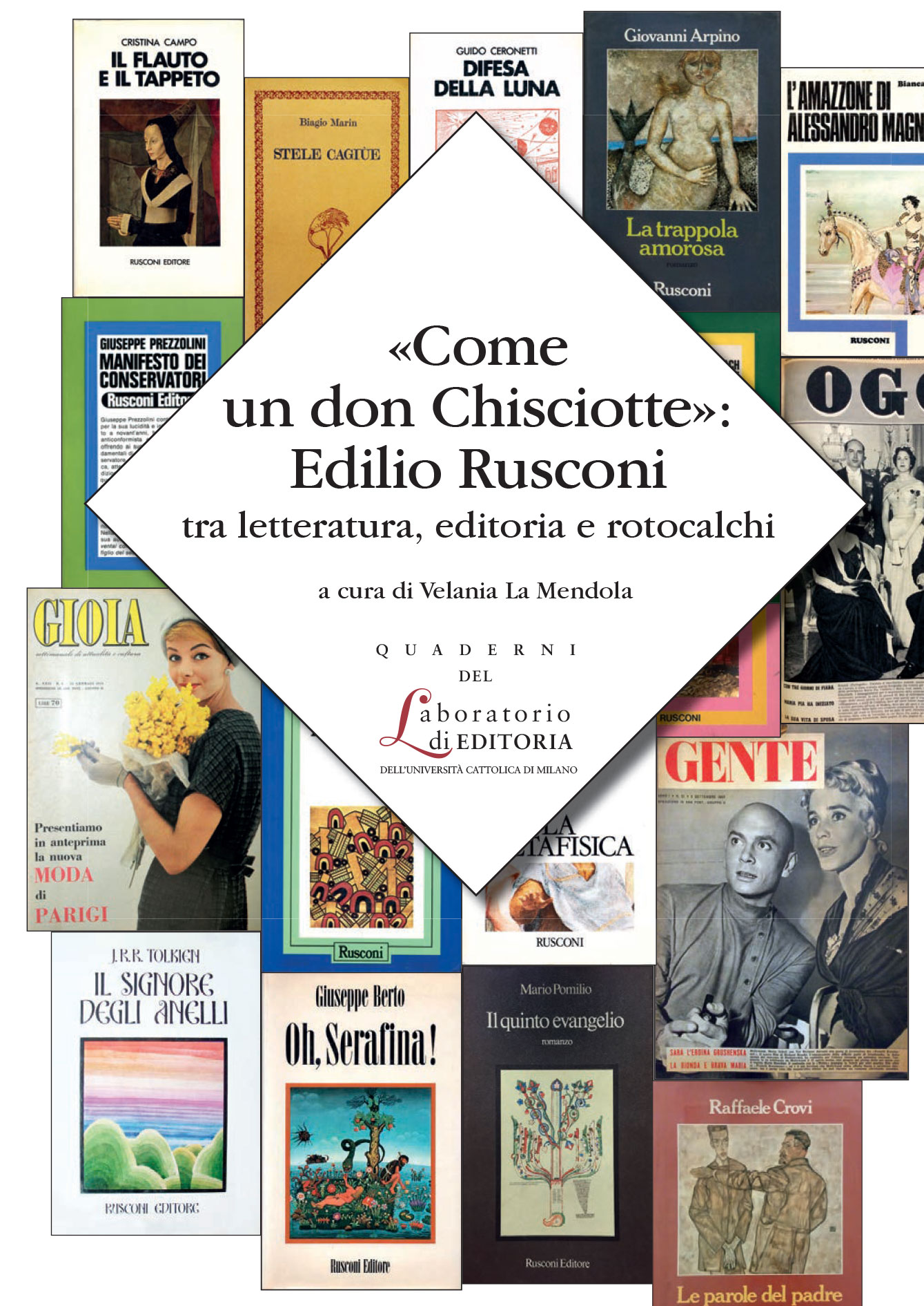 COME UN DON CHISCIOTTE: EDILIO RUSCONI TRA LETTERATURA, EDITORIA E ROTOCALCHI. QUADERNI QUALE 22