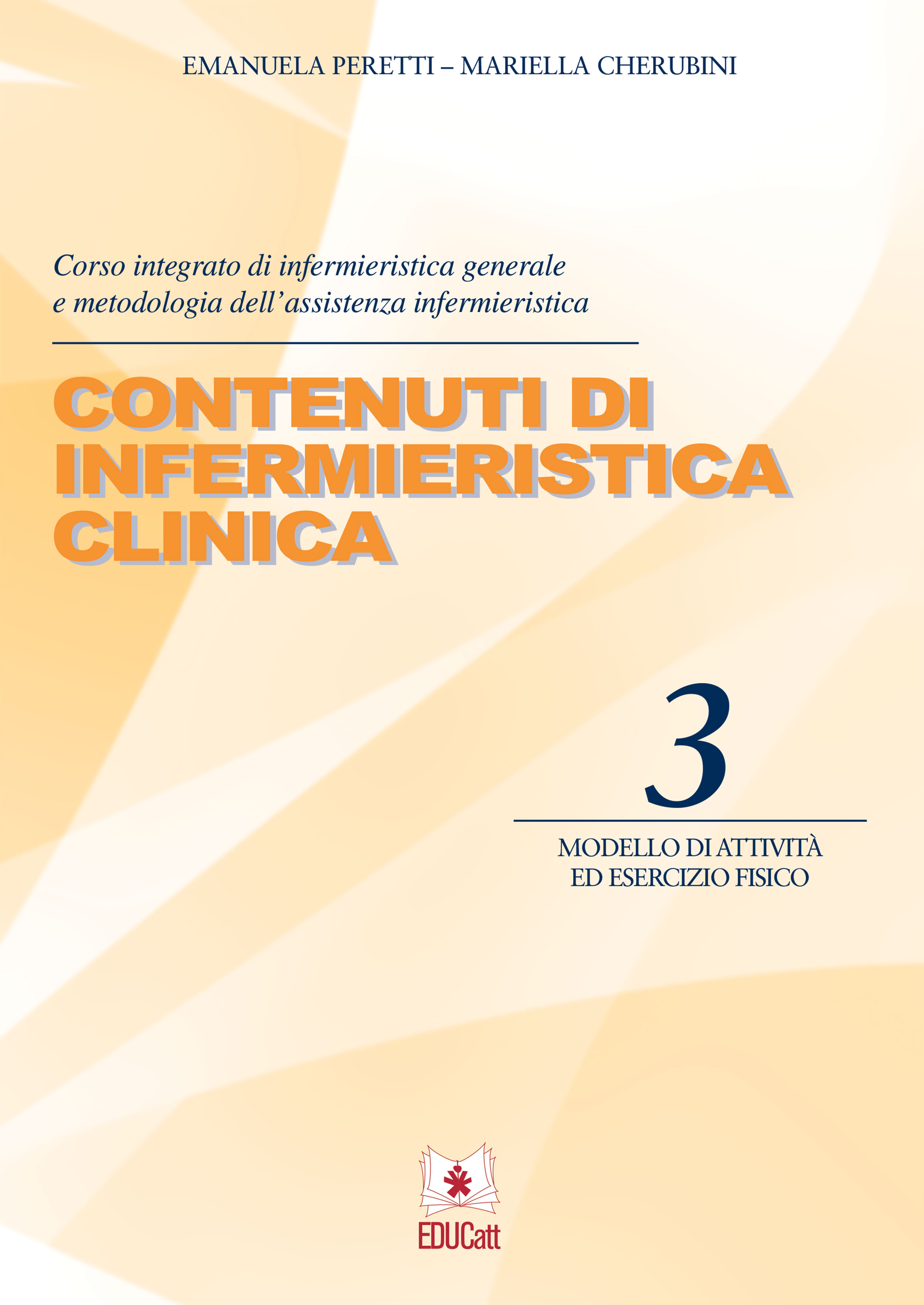 CONTENUTI DI INFERMIERISTICA CLINICA. 3