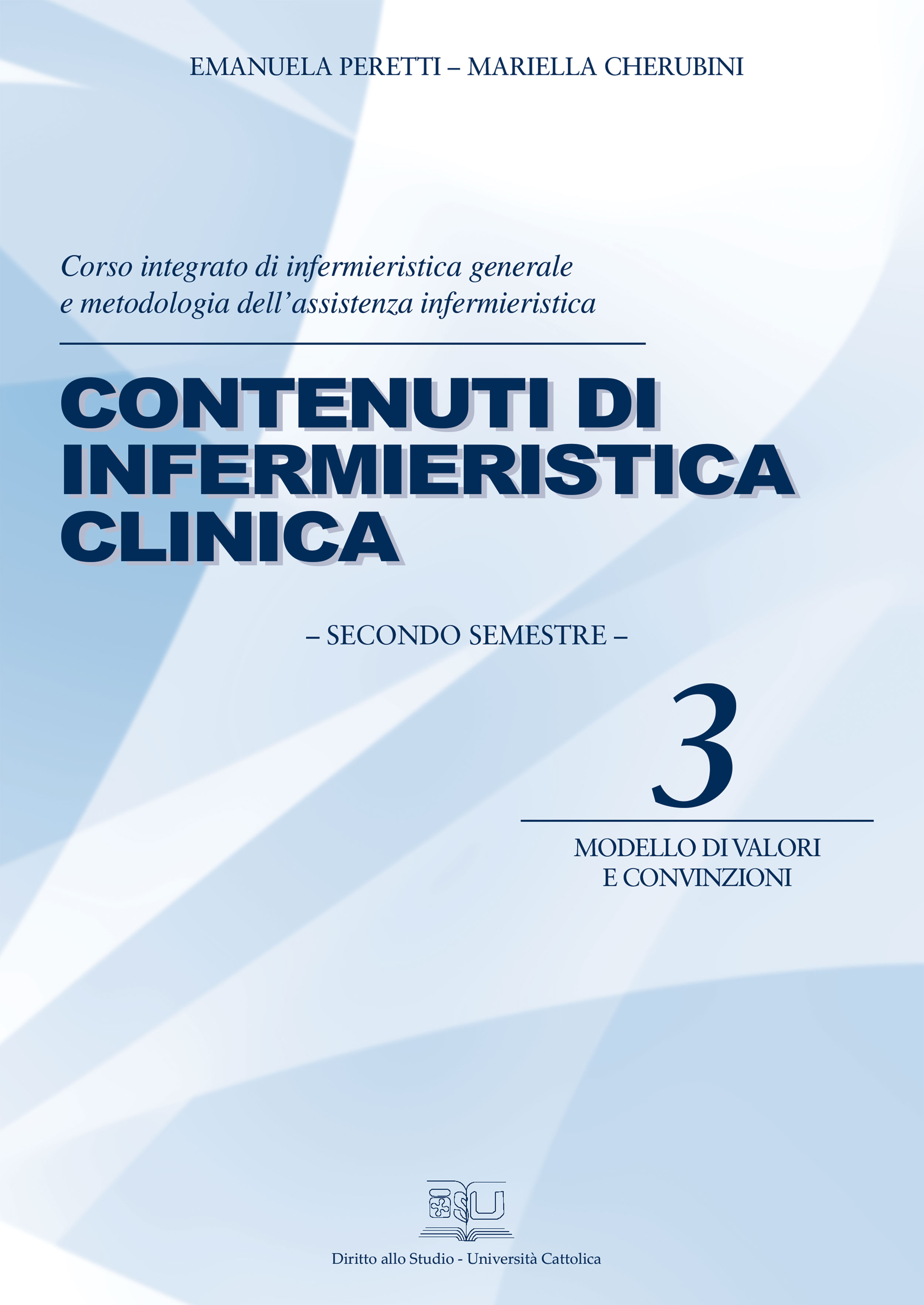 CONTENUTI DI INFERMIERISTICA CLINICA 3. SECONDO SEMESTRE