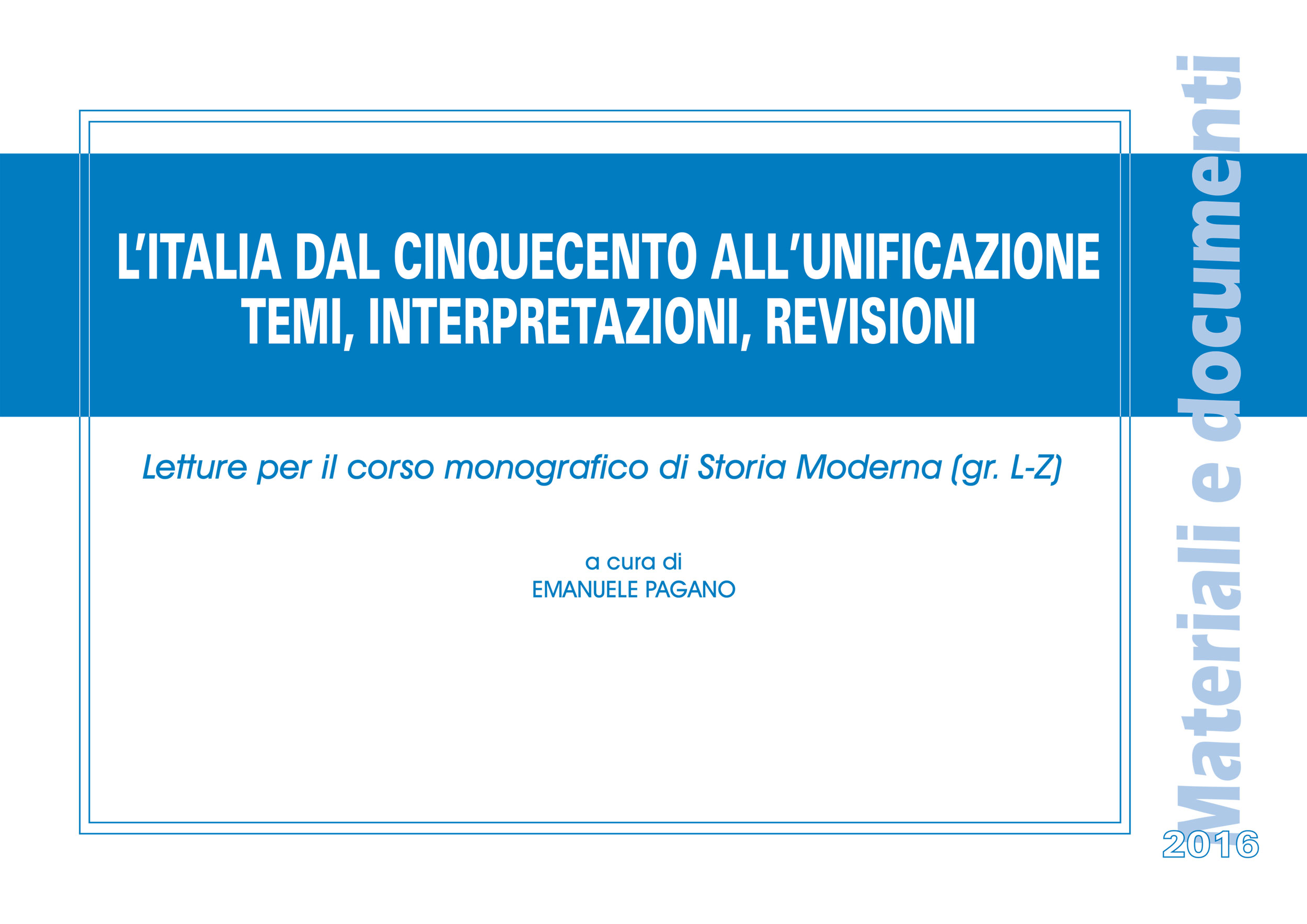 L'ITALIA DAL CINQUECENTO ALL'UNIFICAZIONE TEMI, INTERAZIONI, REVISIONI