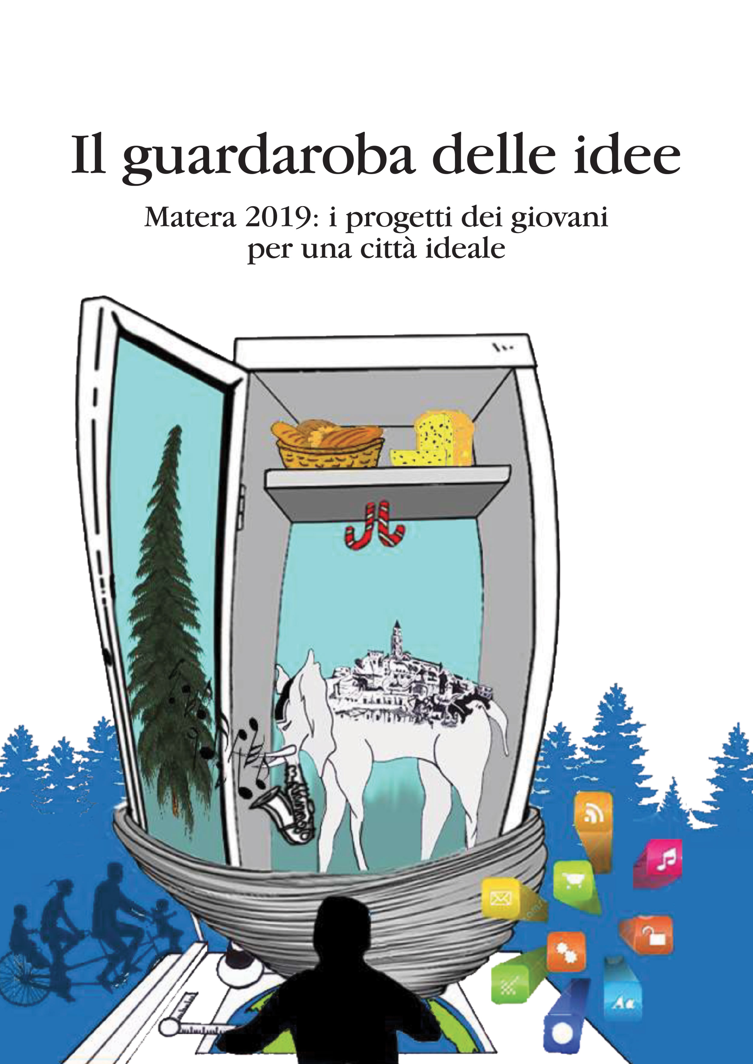 Il guardaroba delle idee. Matera 2019: i progetti dei giovani per una città ideale