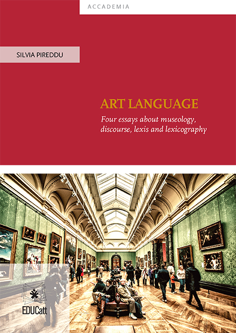 ART LANGUAGE. FOUR ESSAYS ABOUT MUSEOLOGY, DISCOURSE, LEXIS AND LEXICOGRAPHY