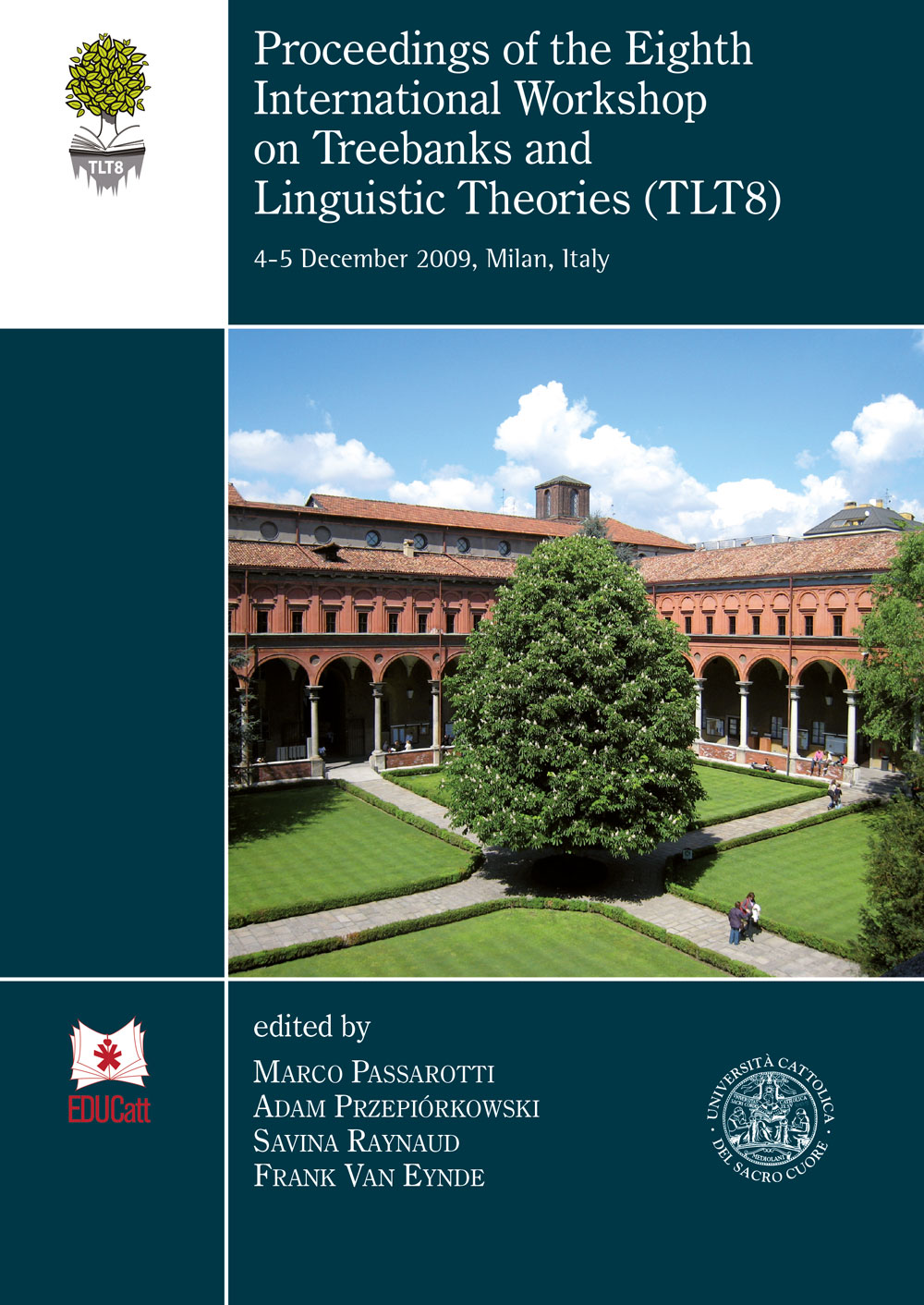 PROCEEDINGS OF THE EIGHTH INTERNATIONAL WORKSHOP ON TREEBANKS AND LINGUISTIC THEORIES (TLT8)