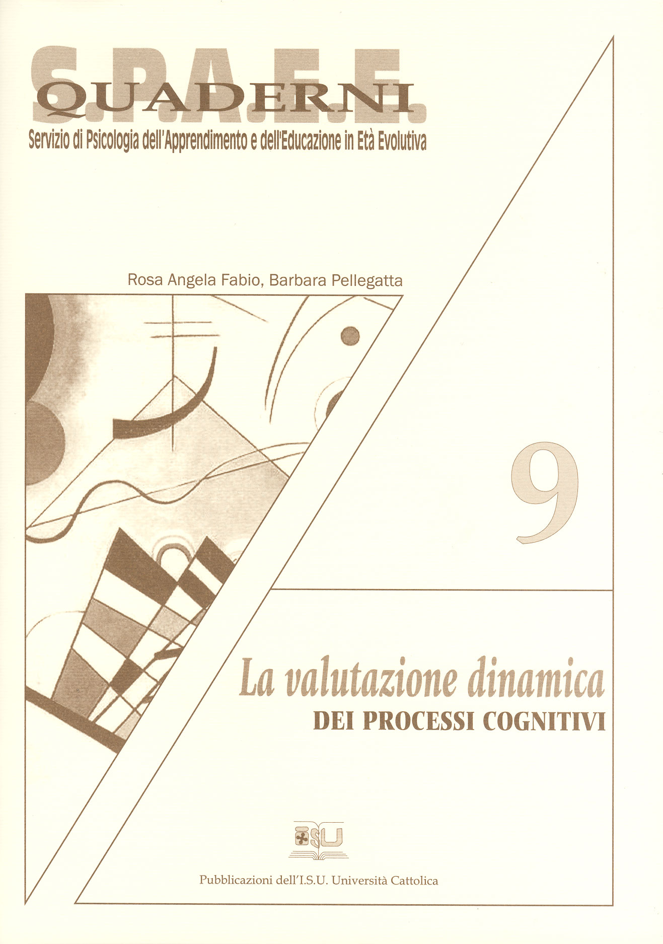 LA VALUTAZIONE DINAMICA DEI PROCESSI COGNITIVI. QUADERNI SPAEE 9