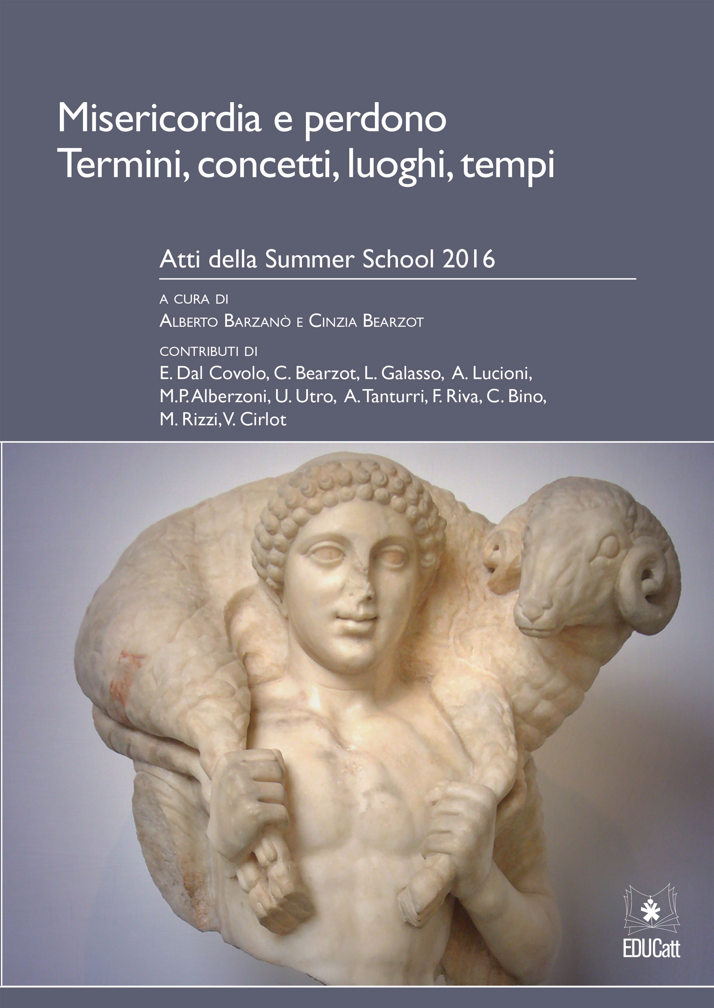 MISERICORDIA E PERDONO. TERMINI, CONCETTI, LUOGHI, TEMPI - ATTI DELLA SUMMER SCHOOL 2016