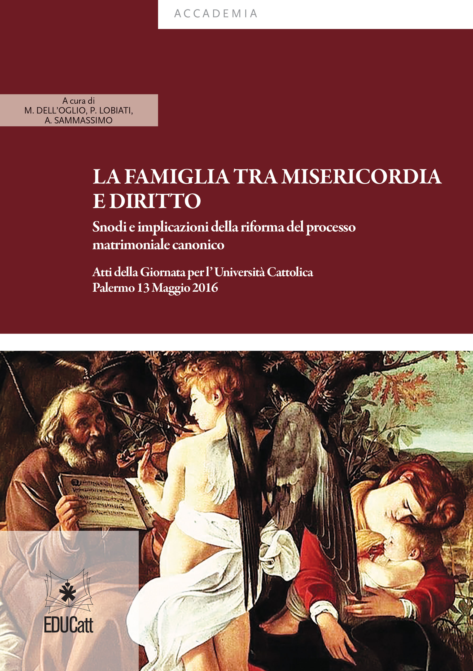 LA FAMIGLIA TRA MISERICORDIA E DIRITTO.SNODI E IMPLICAZIOINI DELLA RIFORMA DEL PROCESSO MATRIMONIAL