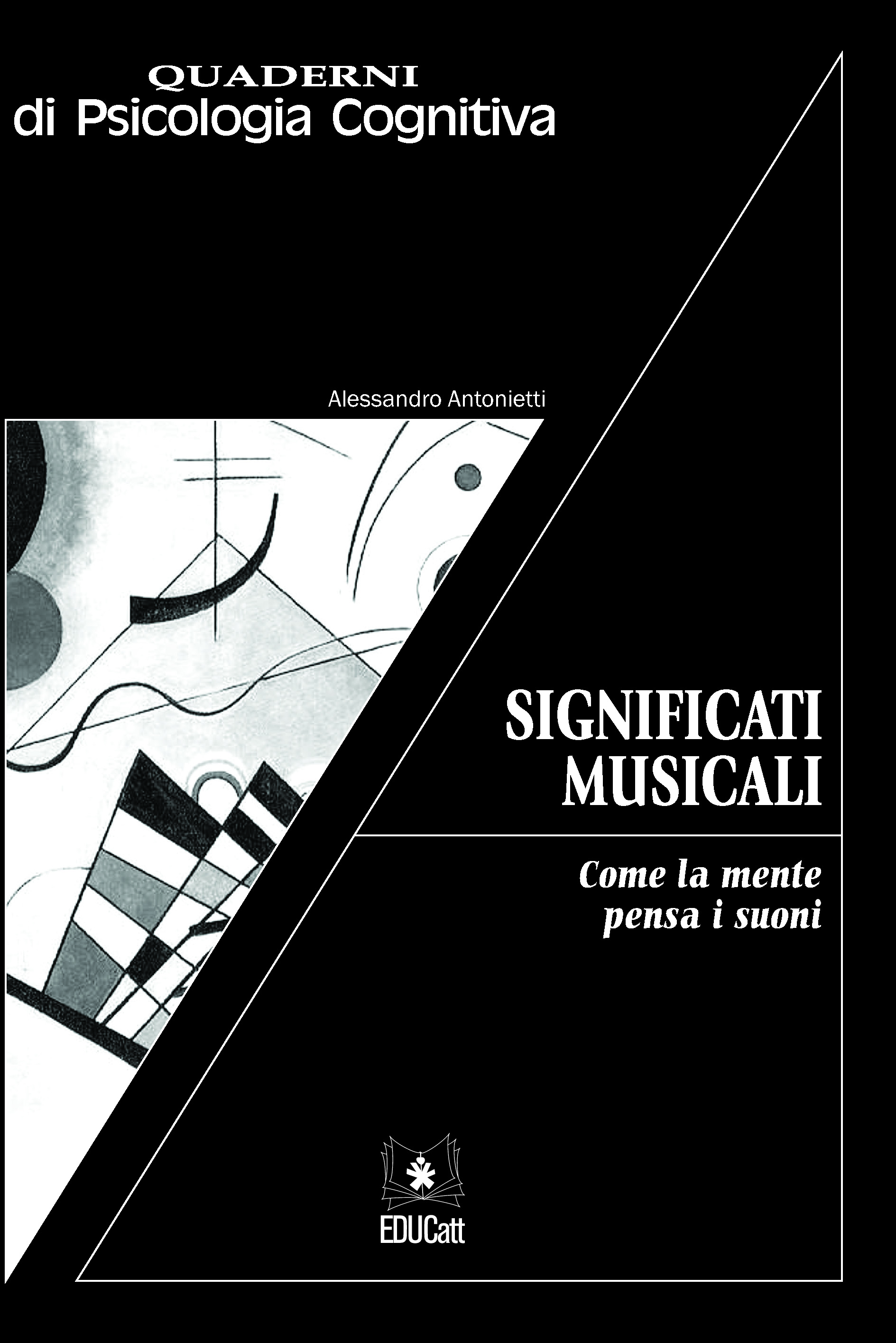 SIGNIFICATI MUSICALI. COME LA MENTE PENSA I SUONI. QUADERNI DI PSICOLOGIA COGNITIVA