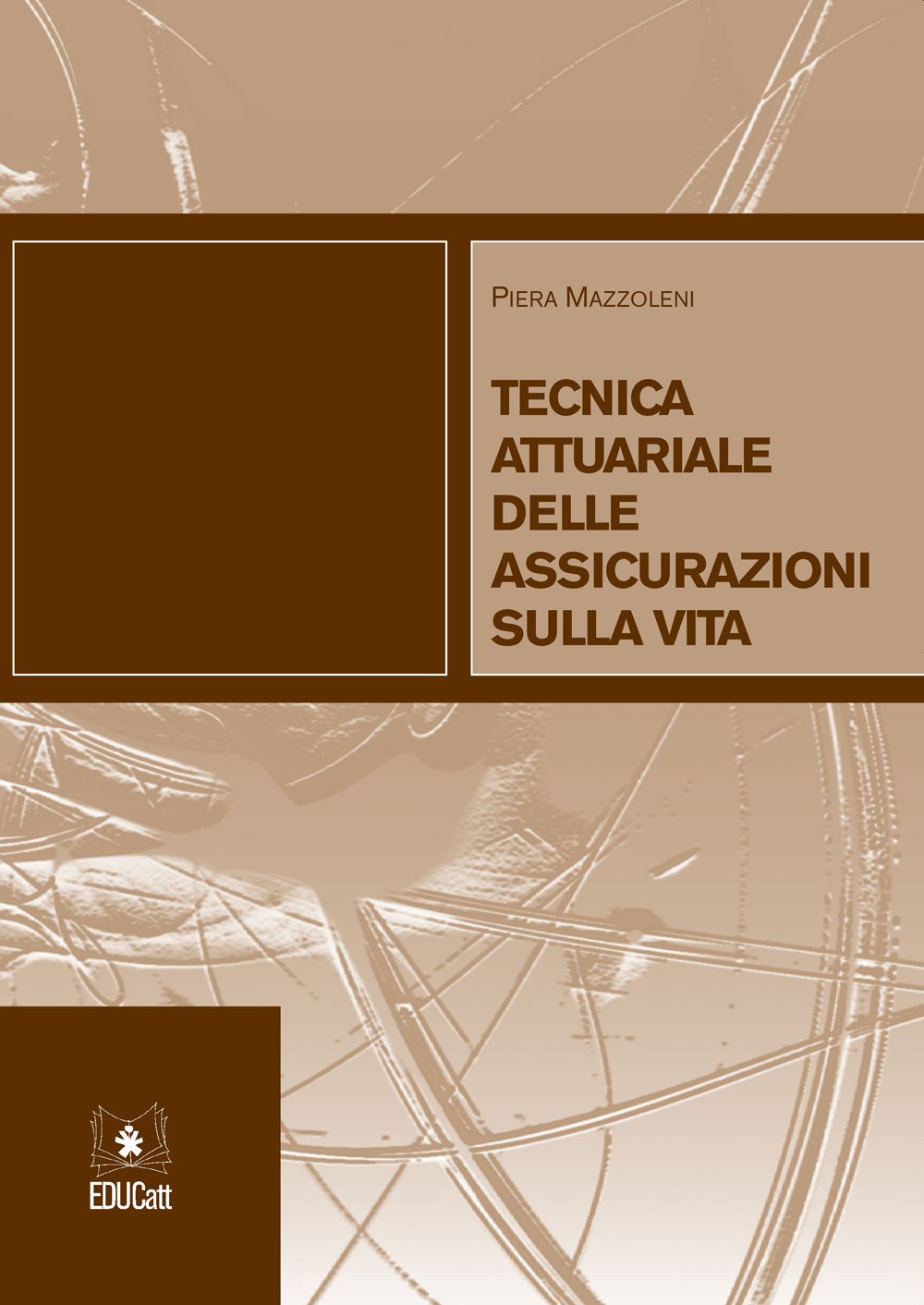 TECNICA ATTUARIALE DELLE ASSICURAZIONI SULLA VITA