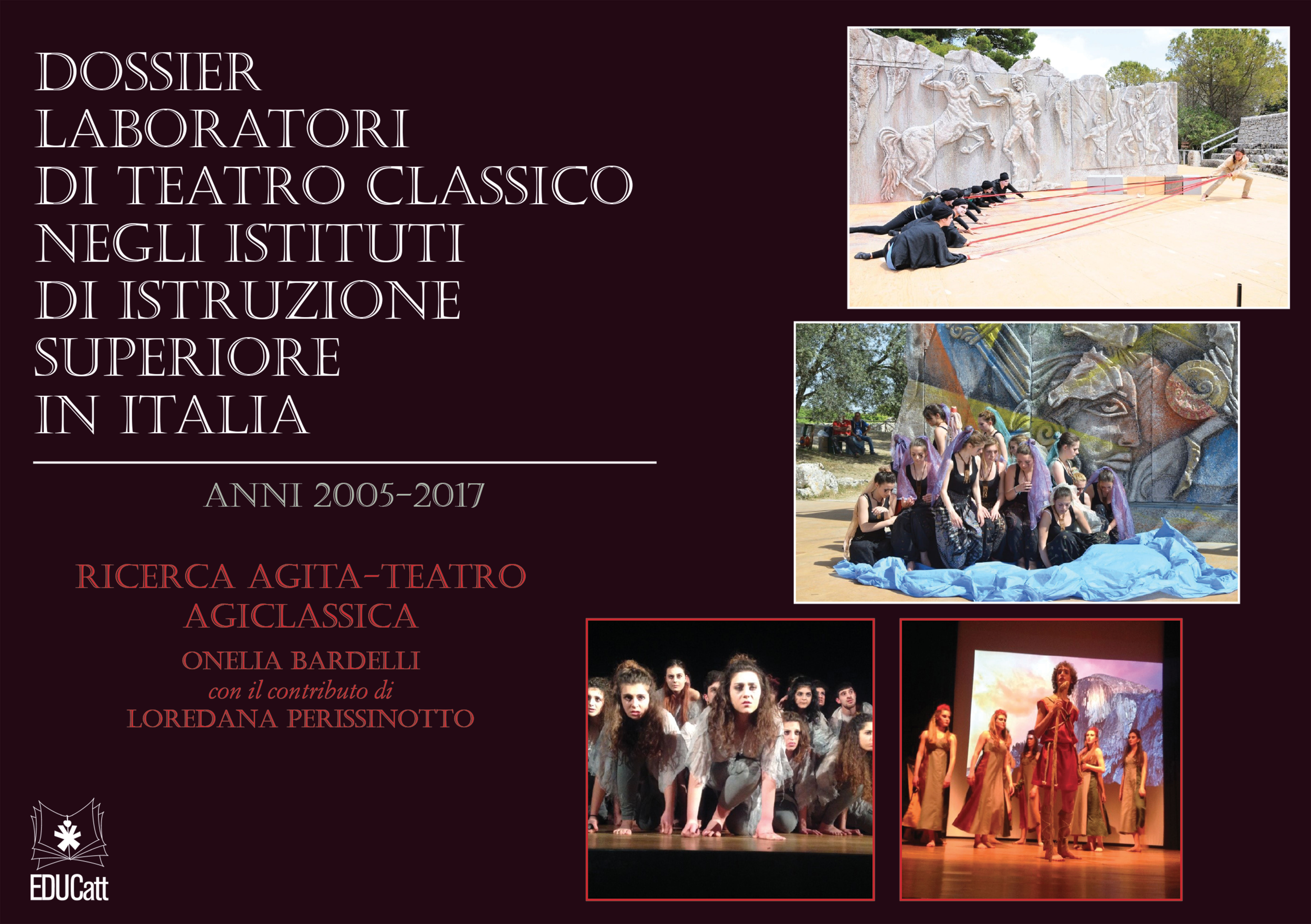 DOSSIER LABORATORI DI TEATRO CLASSICO NEGLI ISTITUTI DI ISTRUZIONE SUPERIORE IN ITALIA