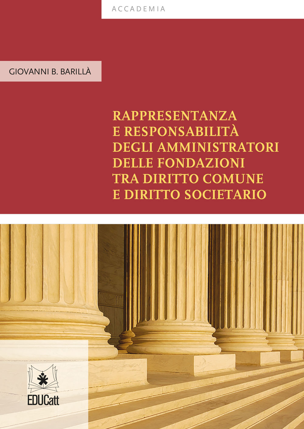 RAPPRESENTANZA E RESPONSABILITA' DEGLI AMMINISTRATORI DELLE FONDAZIONI TRA DIRITTO COMUNE E DIRITTO