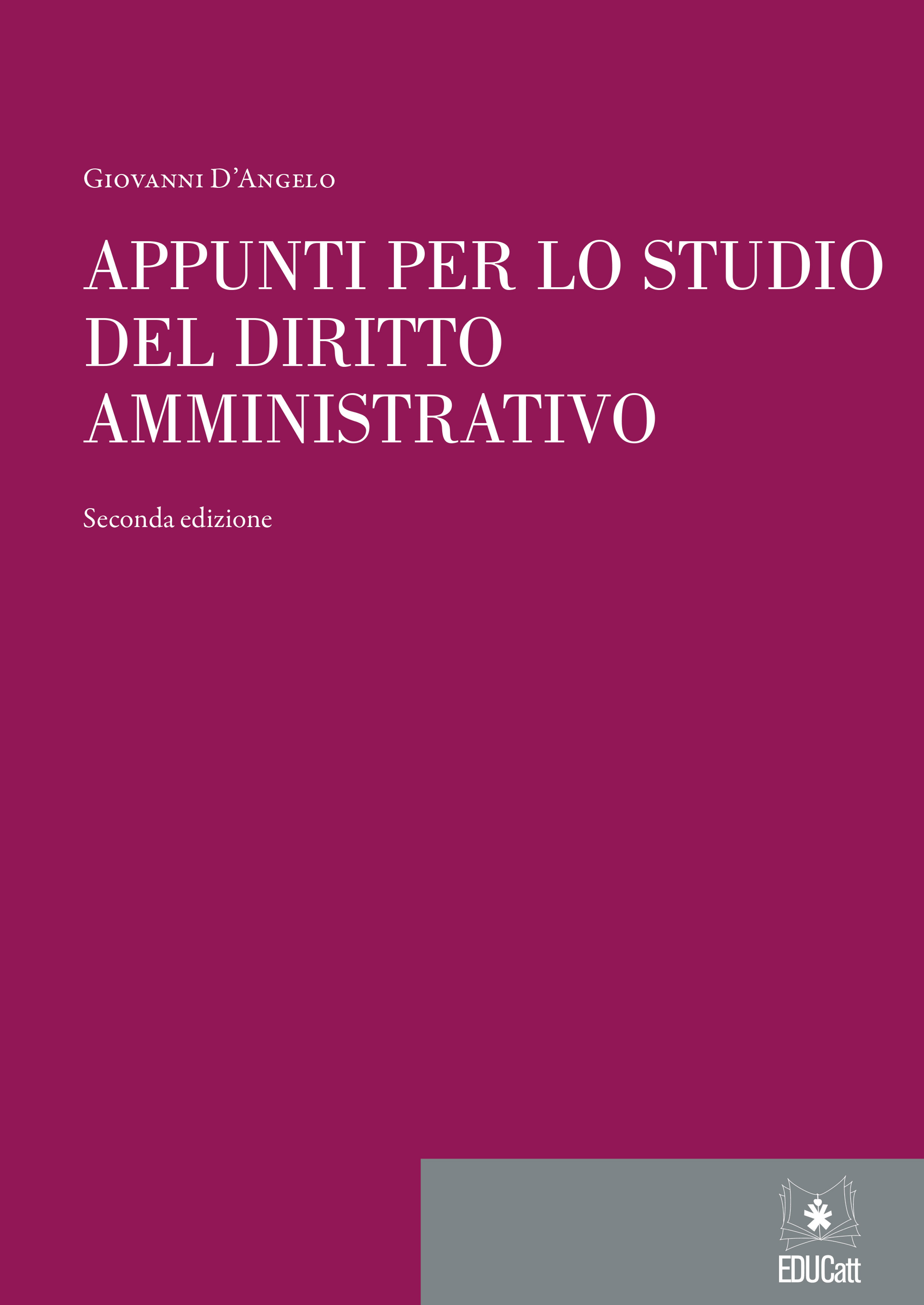 APPUNTI PER LO STUDIO DEL DIRITTO AMMINISTRATIVO. SECONDA EDIZIONE