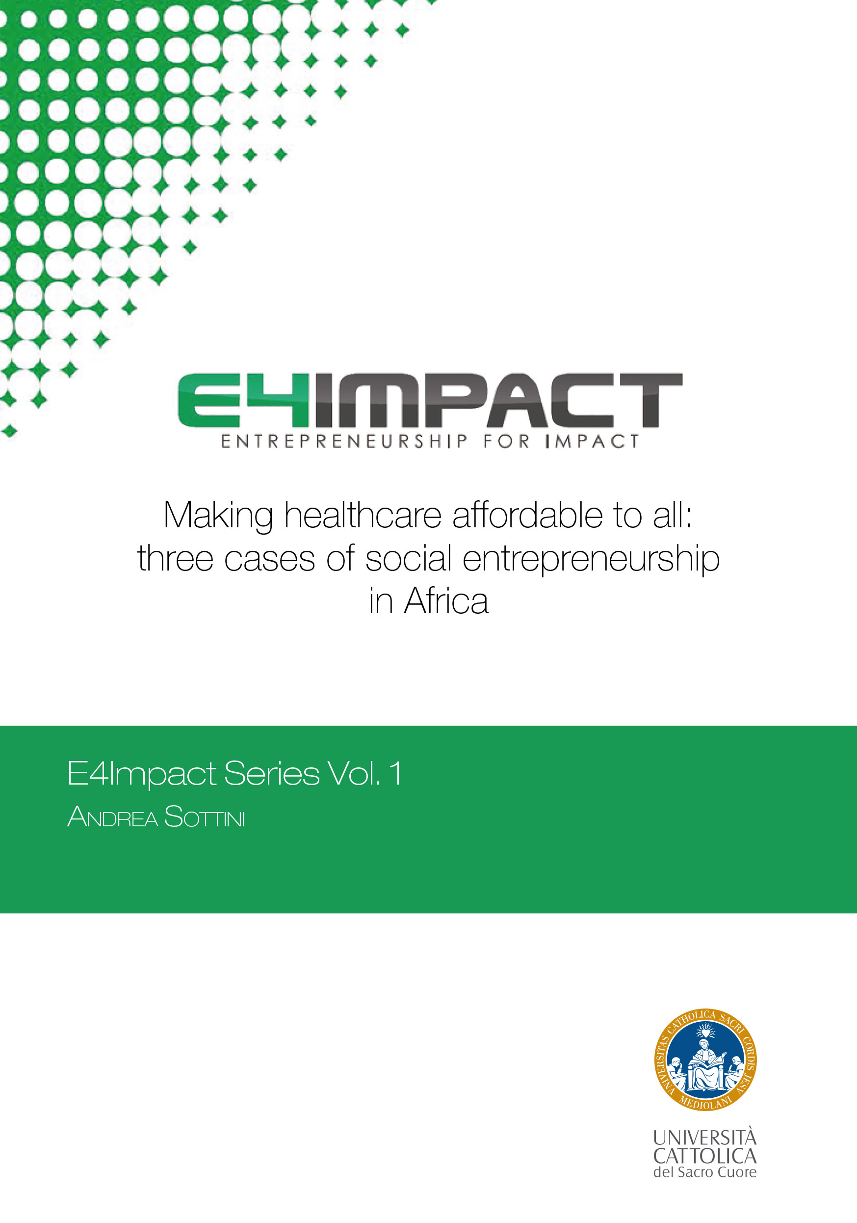 MAKING HEALTHCARE AFFORDABLE TO ALL: THREE CASES OF SOCIAL ENTERPRENEURSHIP IN AFRICA - E4IMPACT SE