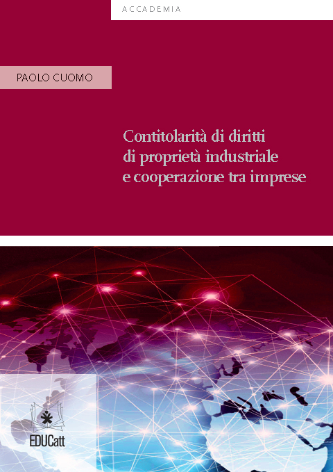 CONTITOLARITA' DI DIRITTI DI PROPRIETA' INDUSTRIALE E COOPERAZIONE TRA IMPRESE