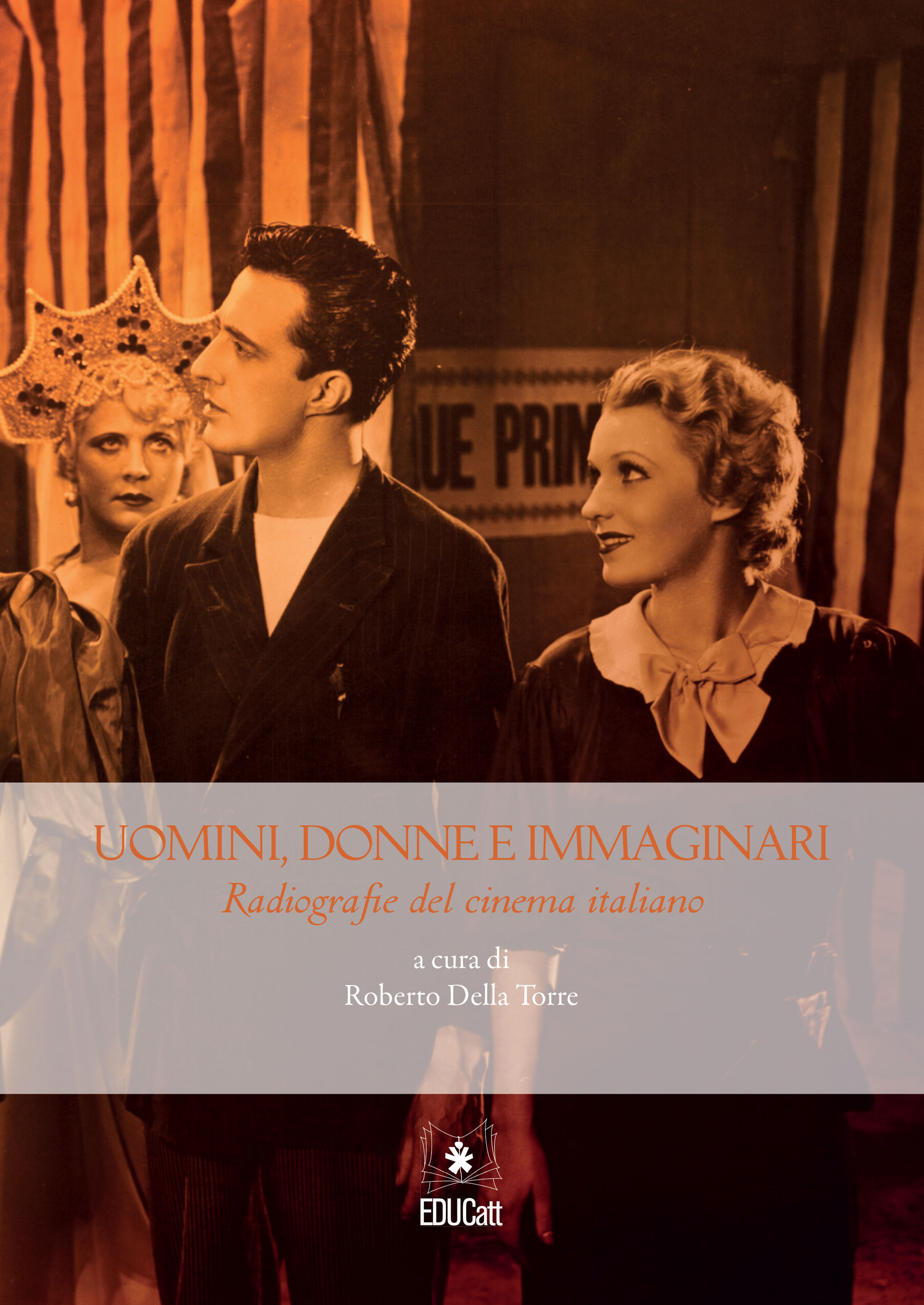 UOMINI, DONNE E IMMAGINARI. RADIOGRAFIE DEL CINEMA ITALIANO