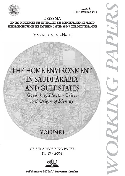 THE HOME ENVIRONMENT IN SAUDI ARABIA AND GULF STATES. VOL.I CRISSMA WORKING PAPER N. 10-2006