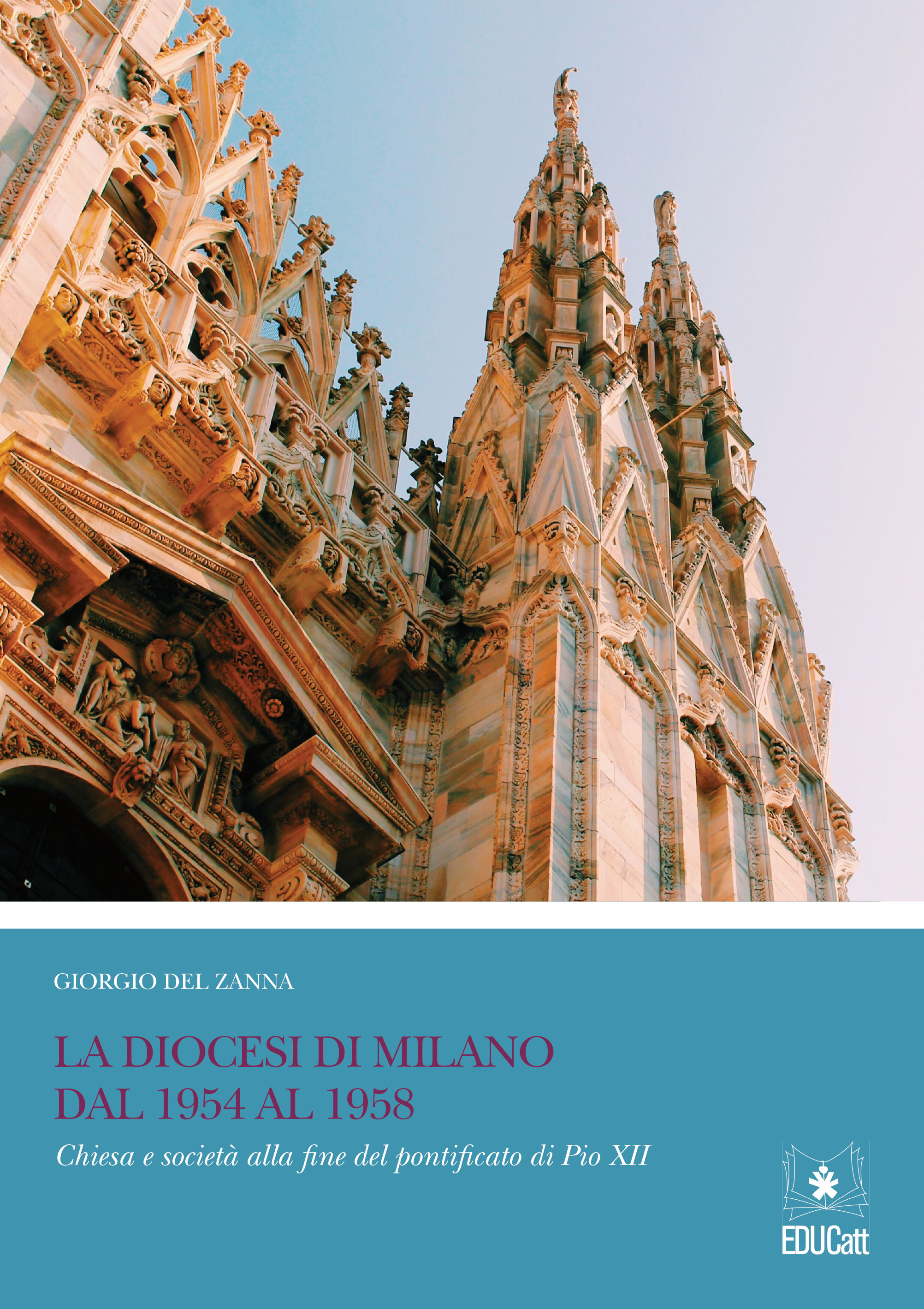 LA DIOCESI DI MILANO DAL 1954 AL 1958. CHIESA E SOCIETA' ALLA FINE DEL PONTIFICATO DI PIO XII