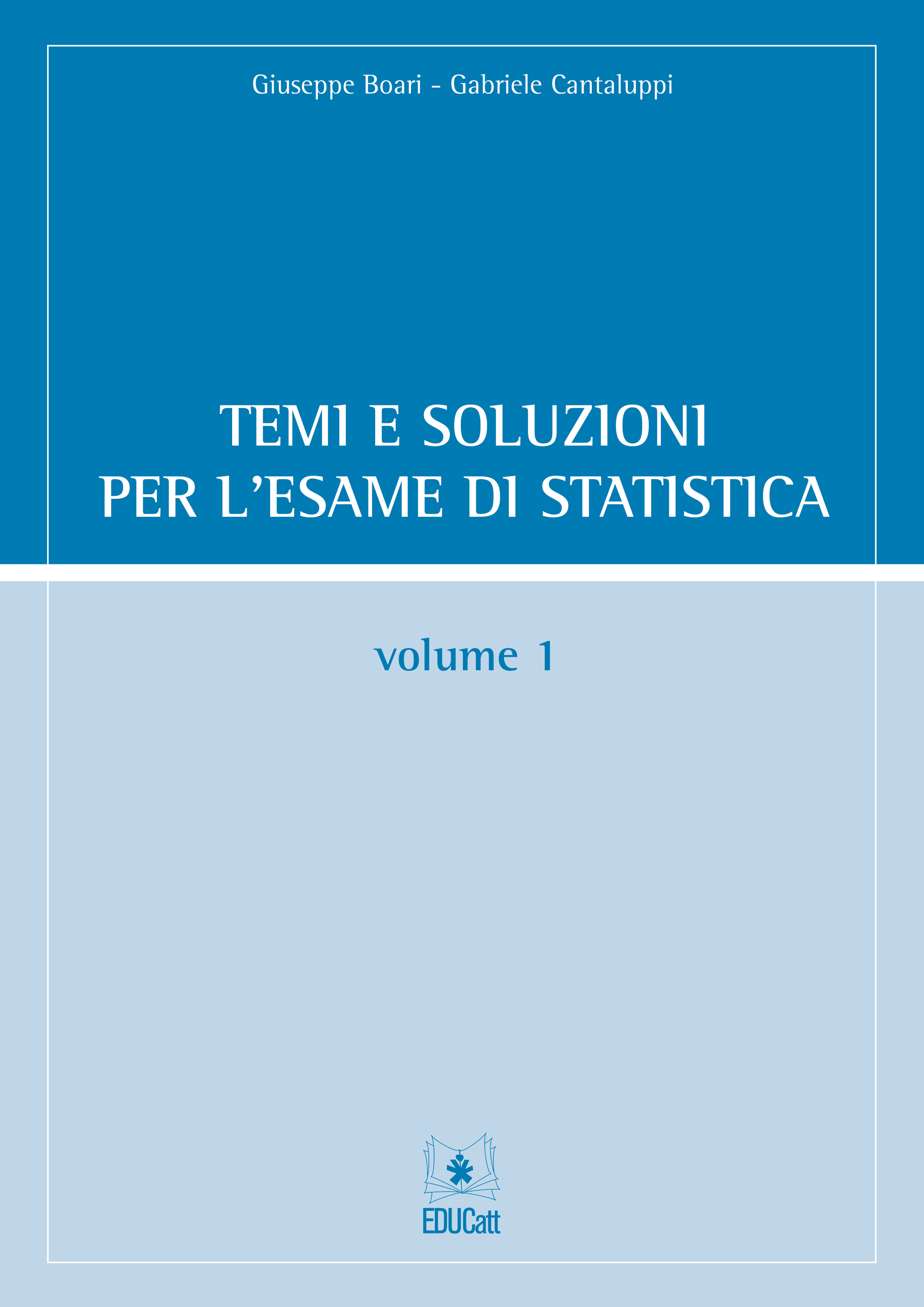 TEMI E SOLUZIONI PER L'ESAME DI STATISTICA VOLUME 1