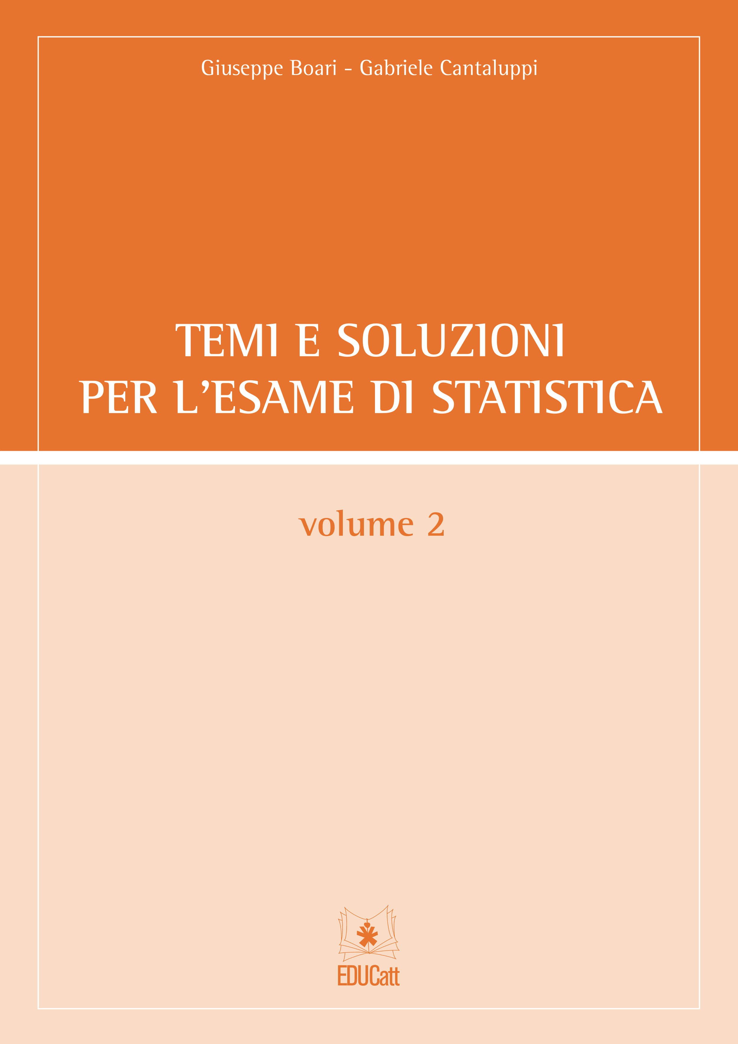 TEMI E SOLUZIONI PER L'ESAME DI STATISTICA VOLUME 2