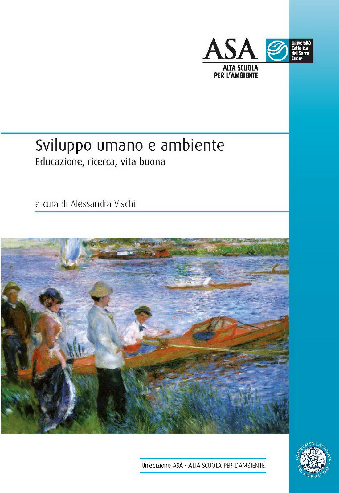 SVILUPPO UMANO E AMBIENTE. EDUCAZIONE, RICERCA, VITA BUONA