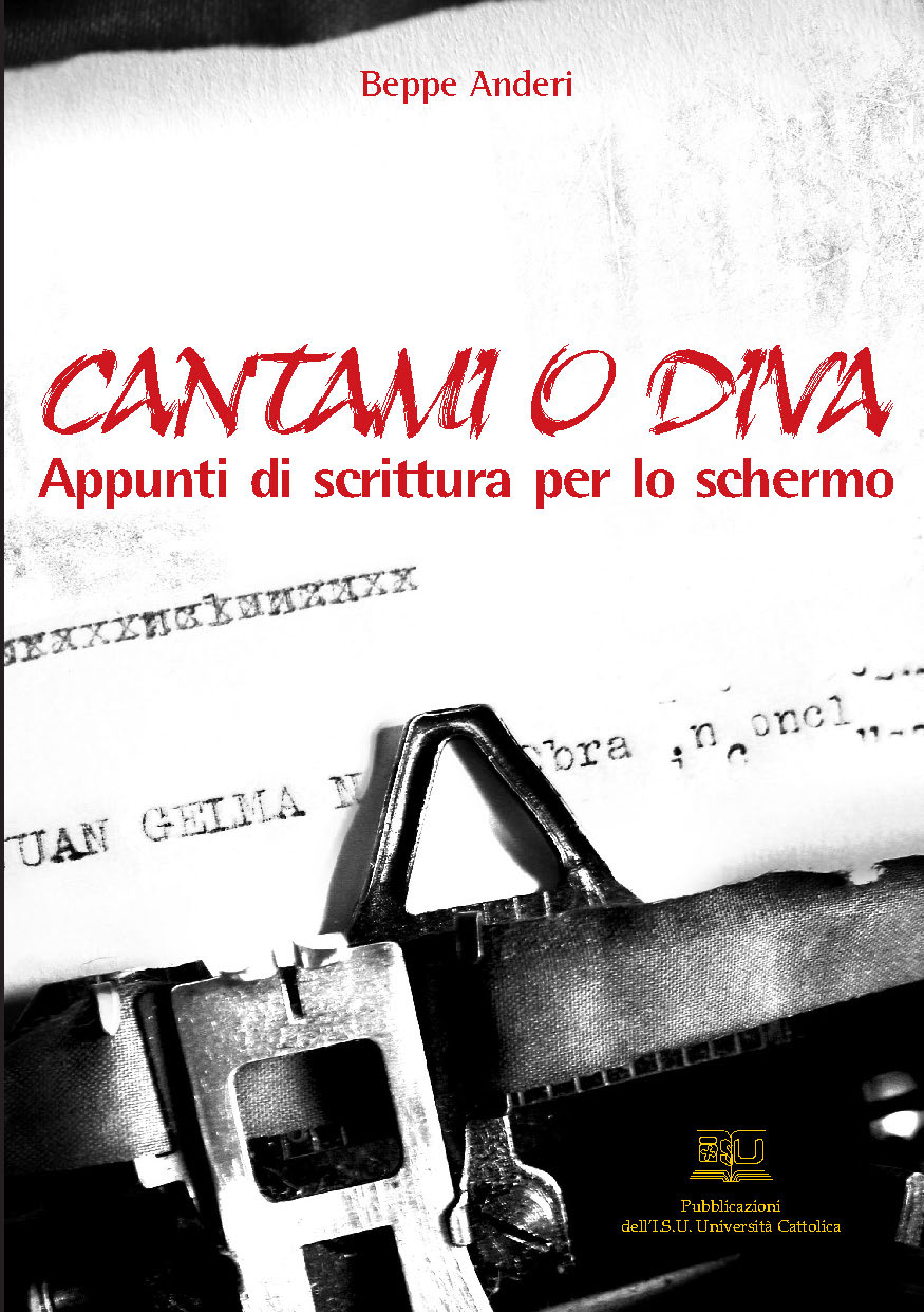 CANTAMI O DIVA. APPUNTI DI SCRITTURA PER LO SCHERMO