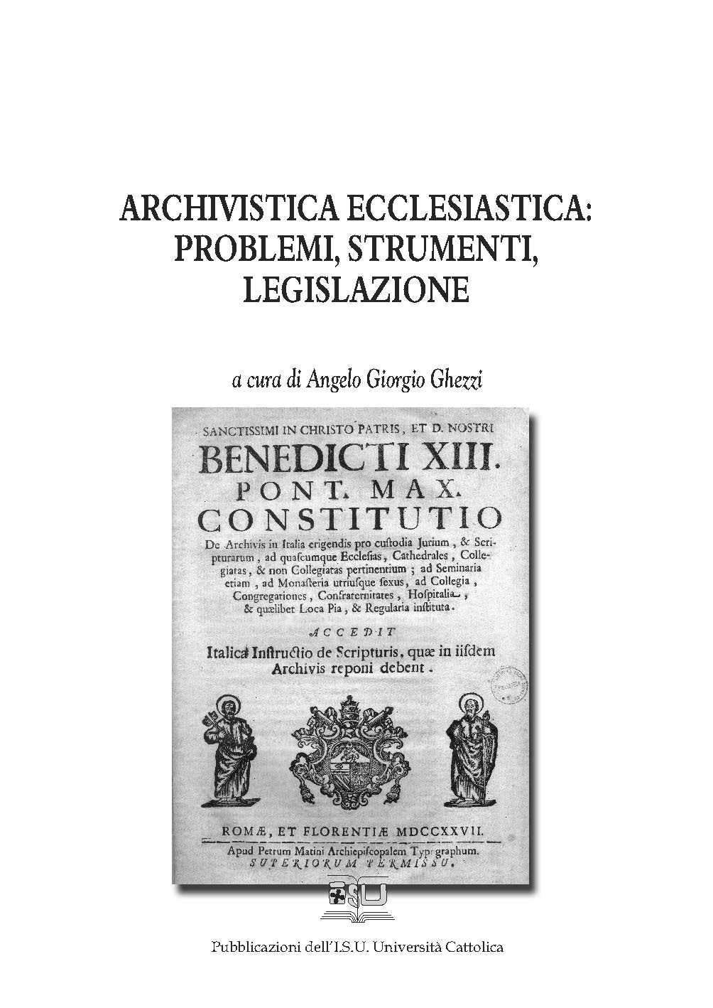 ARCHIVISTICA ECCLESIASTICA: PROBLEMI, STRUMENTI, LEGISLAZIONE