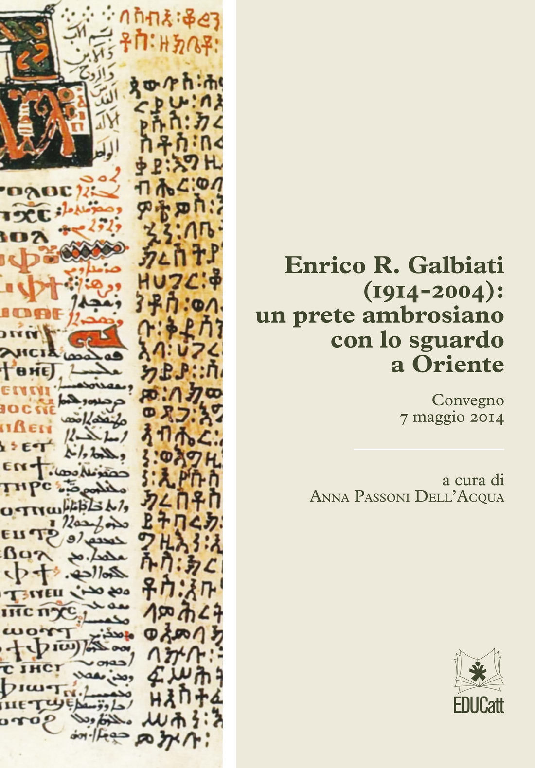 ENRICO R. GALBIATI (1914-2004) UN PRETE AMBROSIANO CON LO SGUARDO A ORIENTE