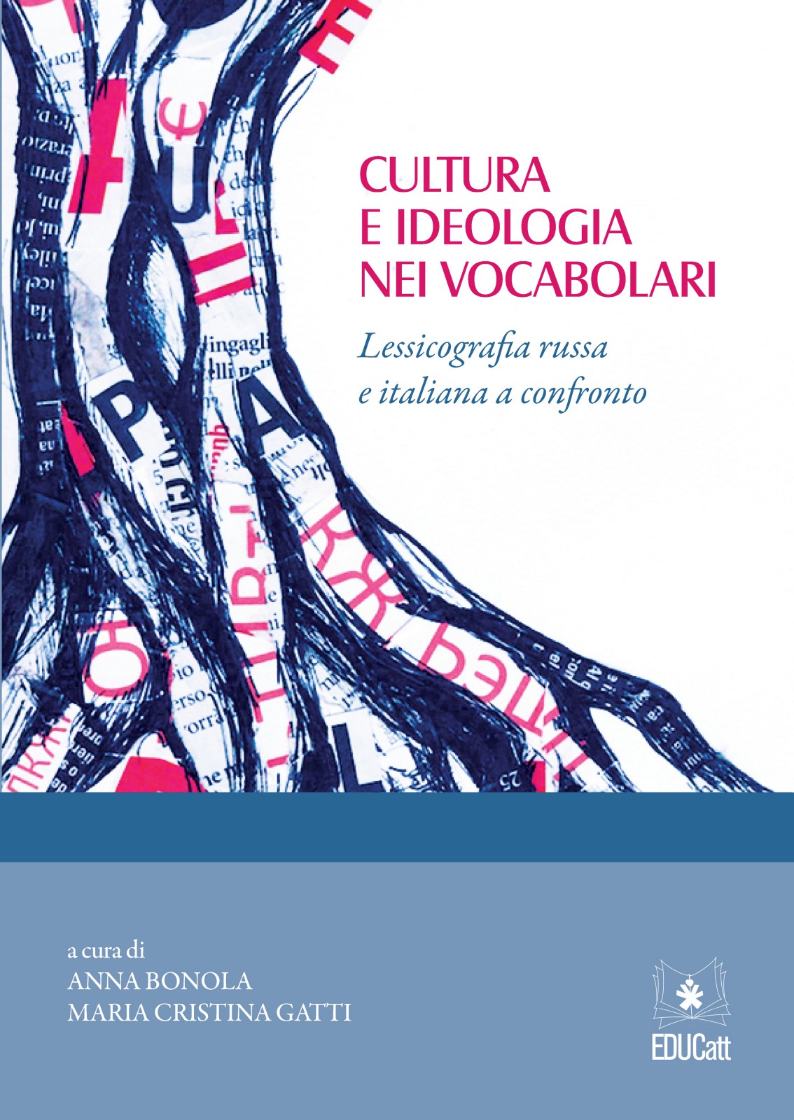 CULTURA E IDEOLOGIA NEI VOCABOLARI. LESSICOGRAFIA RUSSA E ITALIANA A CONFRONTO